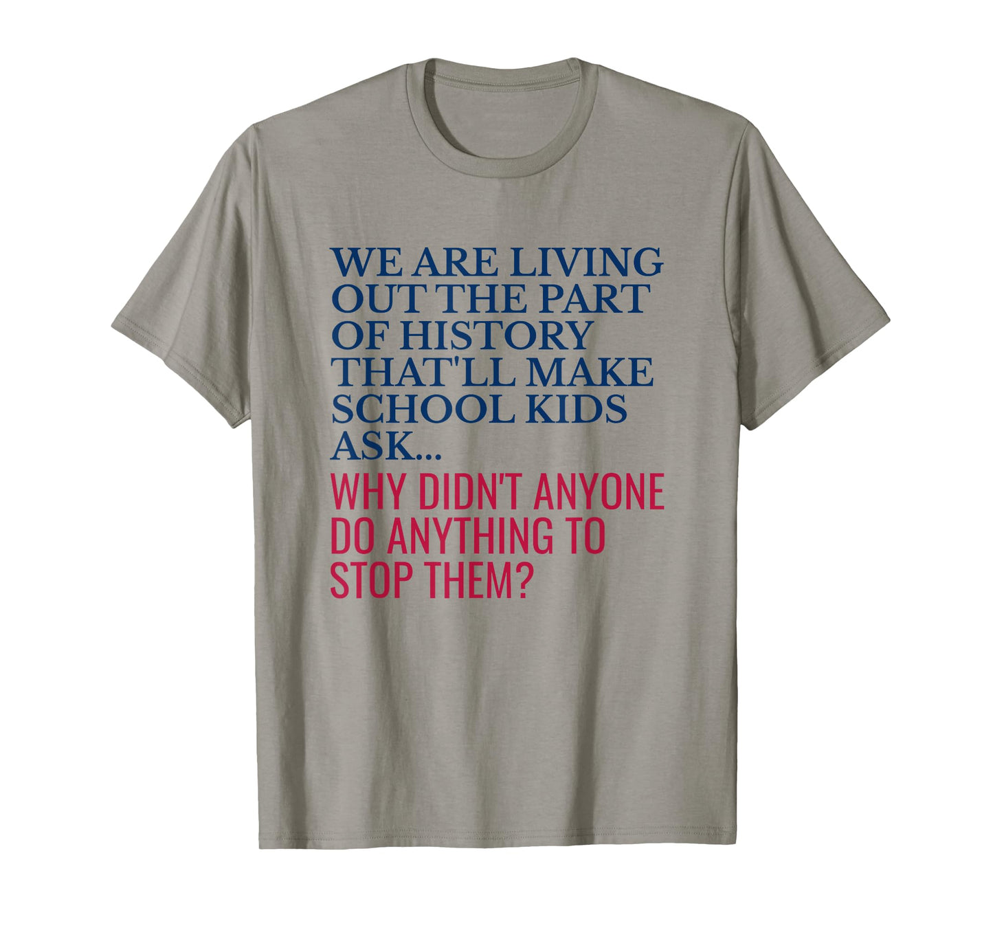 Wrong Side of History Bold Political Warning Protest Quote T-Shirt