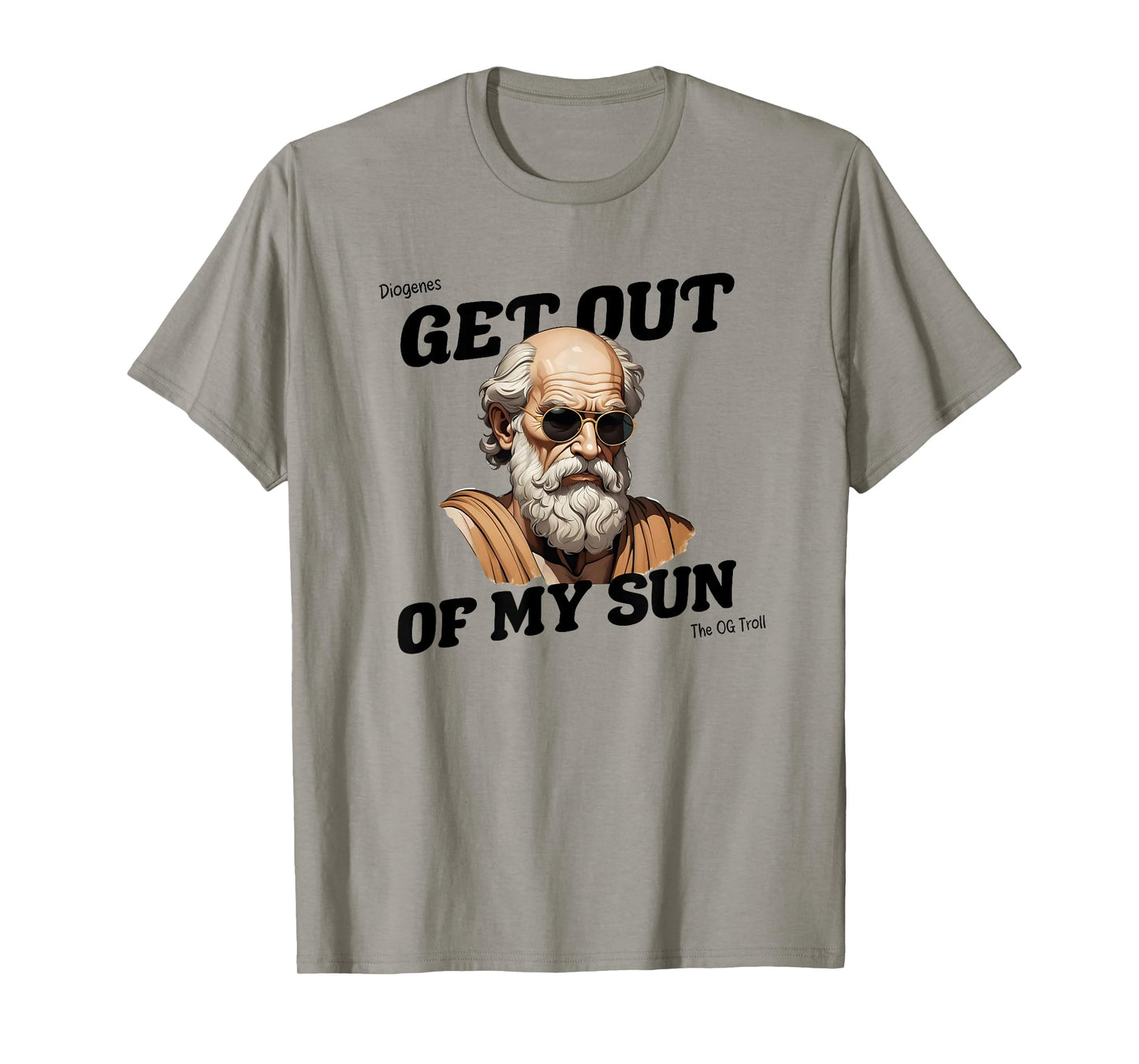 Diogenes Quote Get Out of My Sun - Philosophy & Freedom T-Shirt