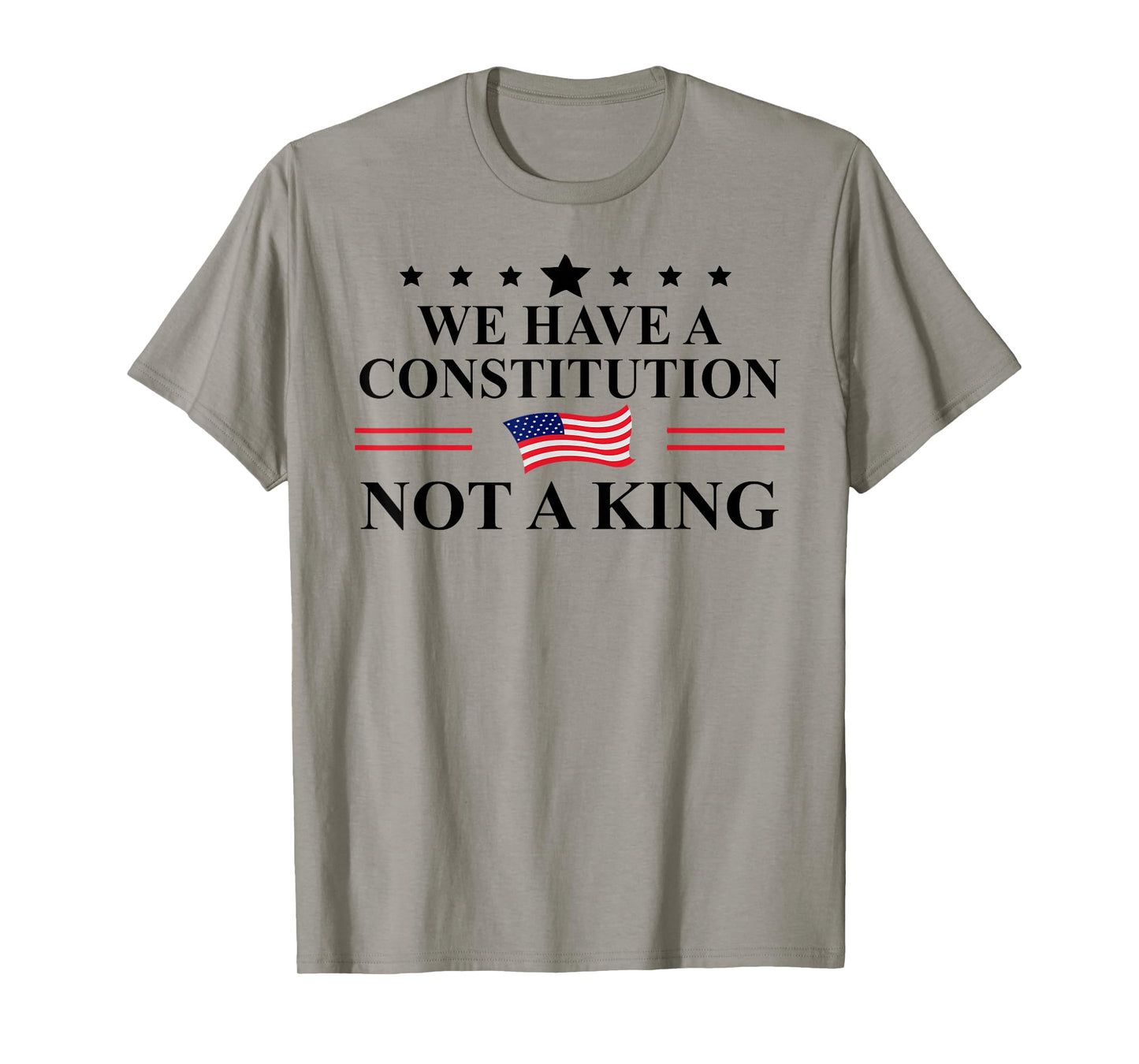 We Have a Constitution Not a King Protest No Kings America T-Shirt