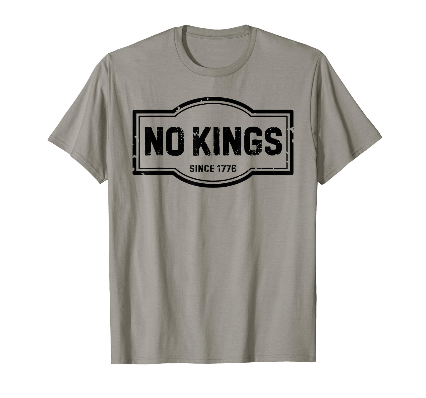 No Kings Since 1776 No Kings in America for Men Women T-Shirt
