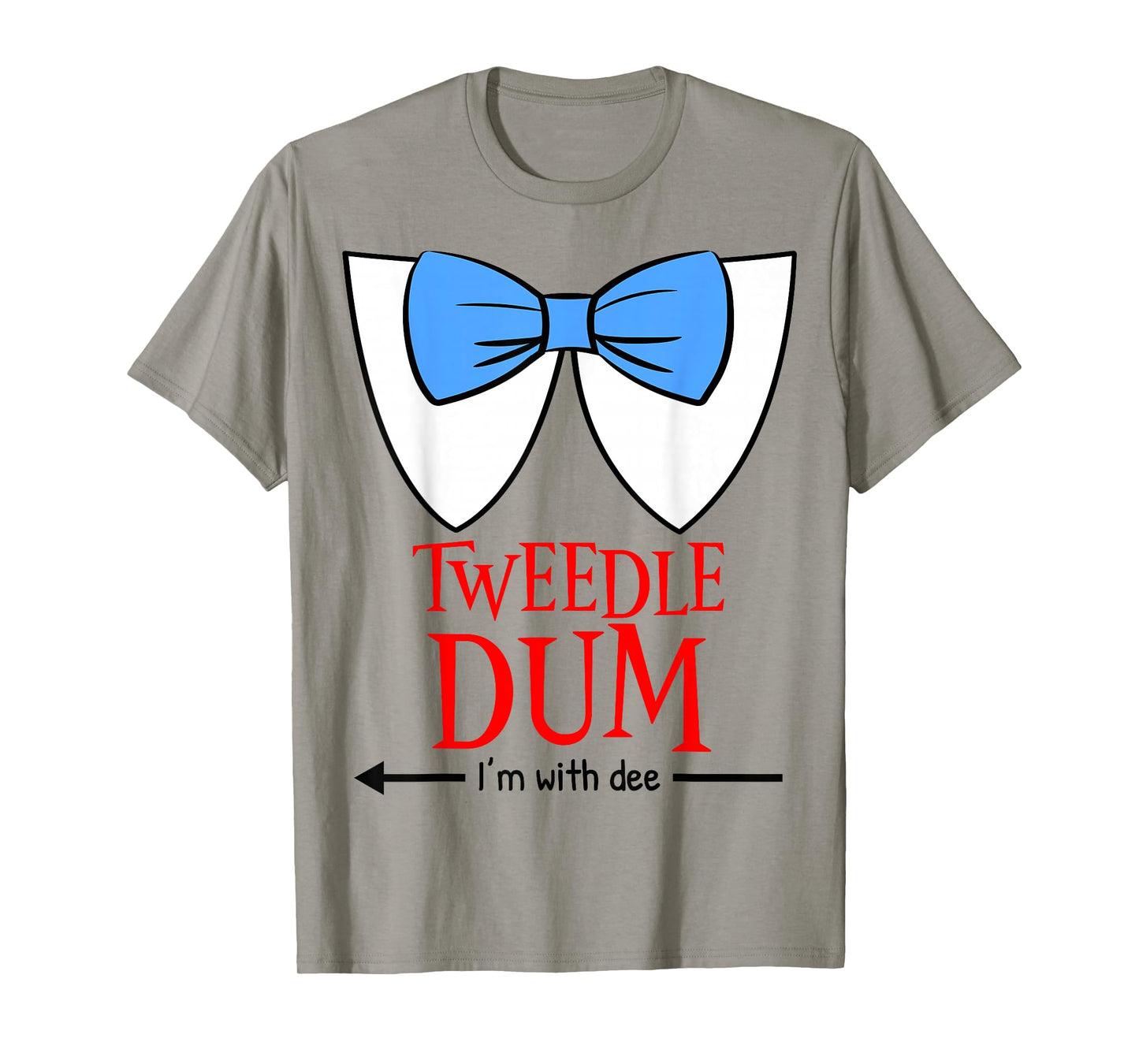 Tweedle Dum I'm with Dee - Lazy Couple Halloween Costumes T-Shirt