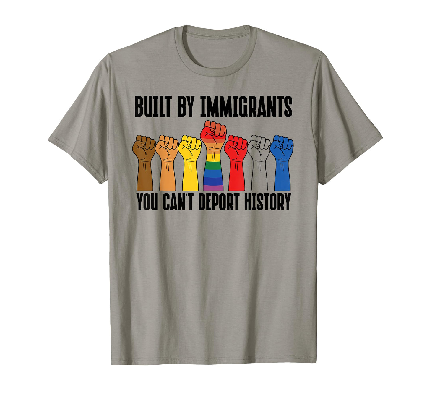 Built by Immigrants You Can't Deport History Pro Democracy T-Shirt
