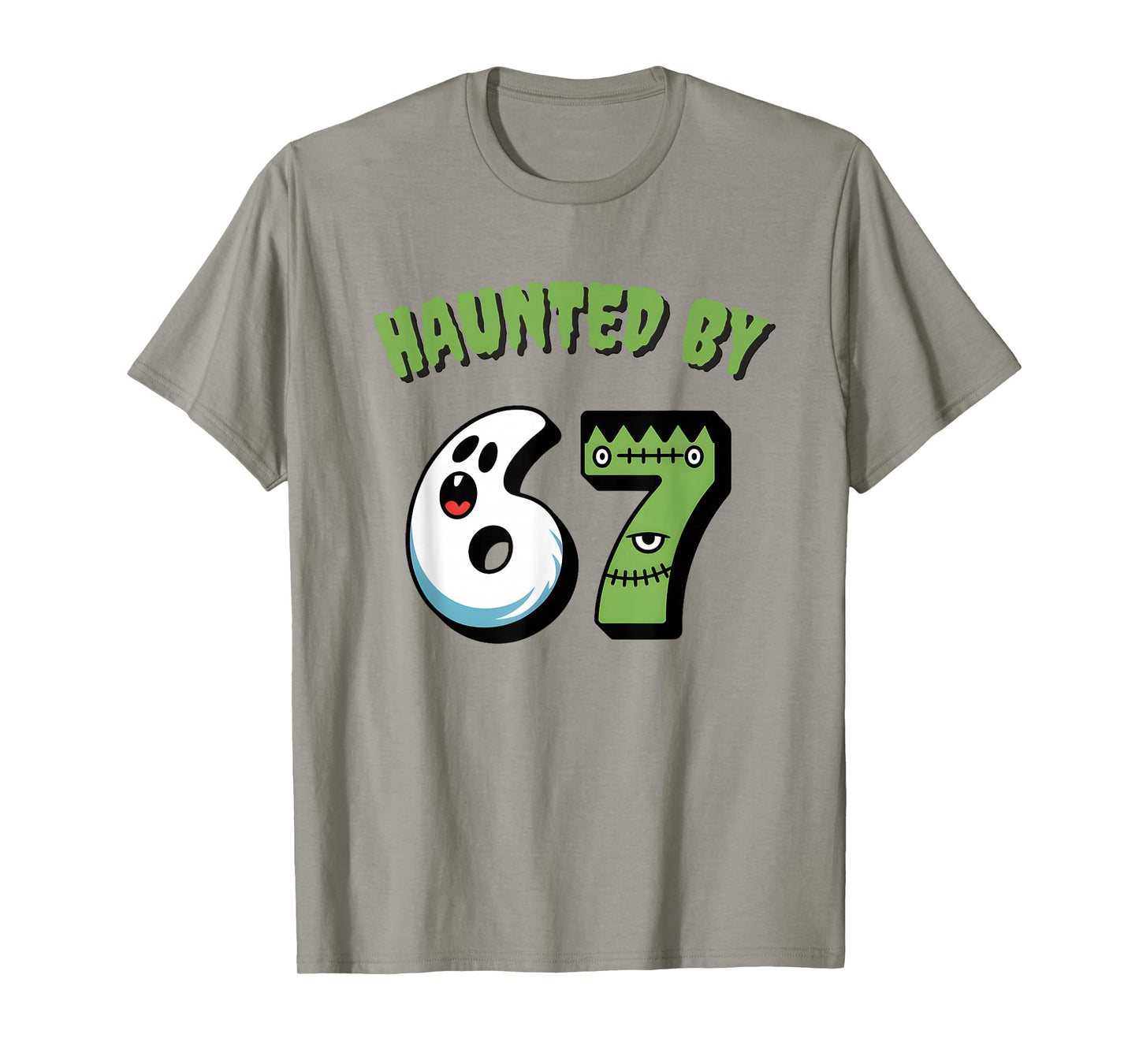 Haunted by 67 - Funny Teacher Halloween 6 7 Shirt T-Shirt