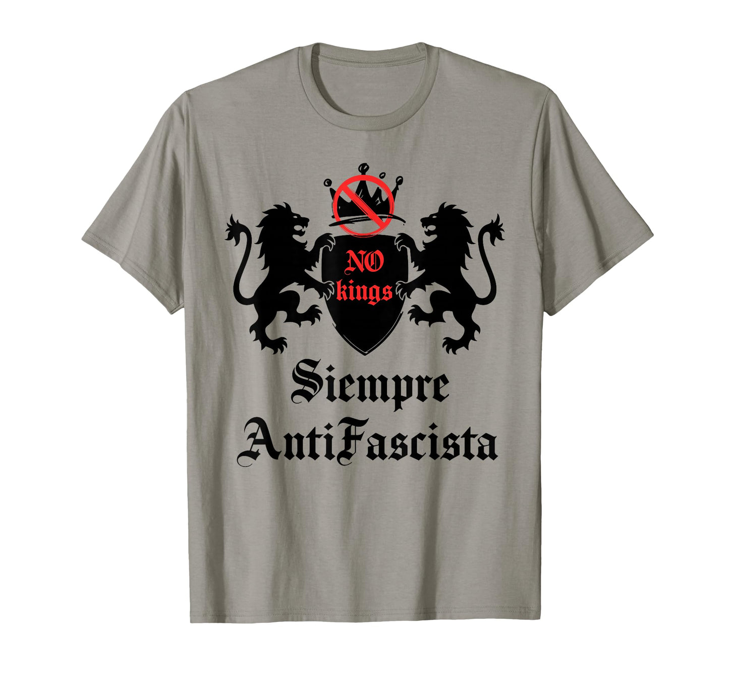 Siempre Antifascista Resist Anti Fascism US No Kings Protest T-Shirt
