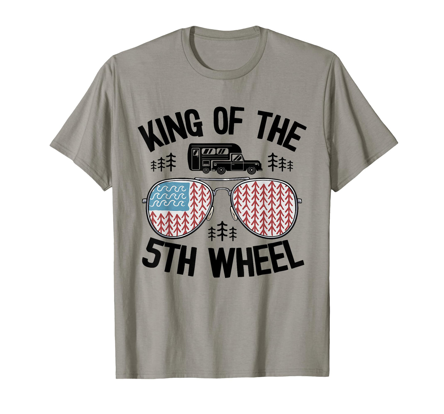 King Of The 5th Wheel American Flag Camper Jokes Dad Camping T-Shirt