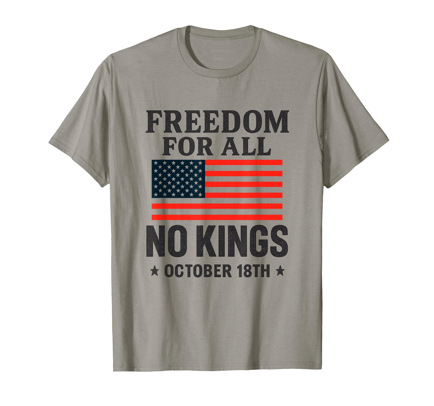 Freedom for All No Kings October 18 No Kings Day T-Shirt