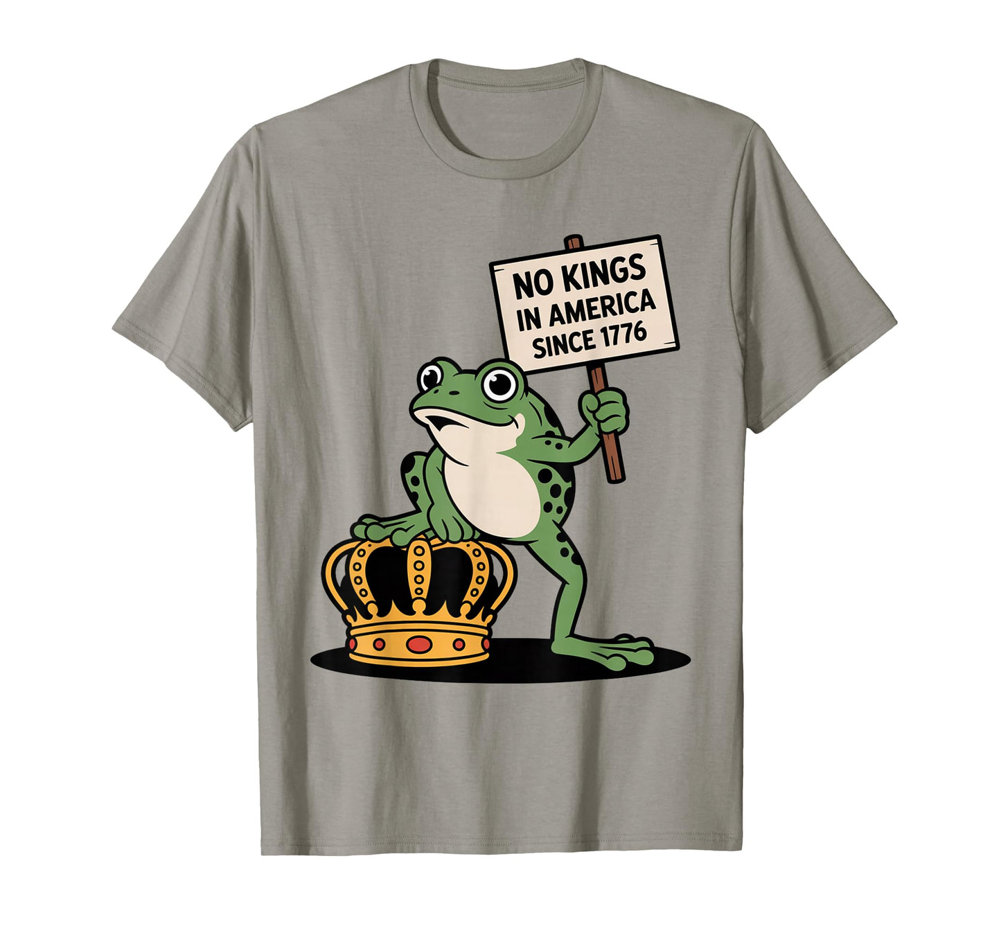 Frog No Kings in America Since 1776 Crown Protest Resistance T-Shirt