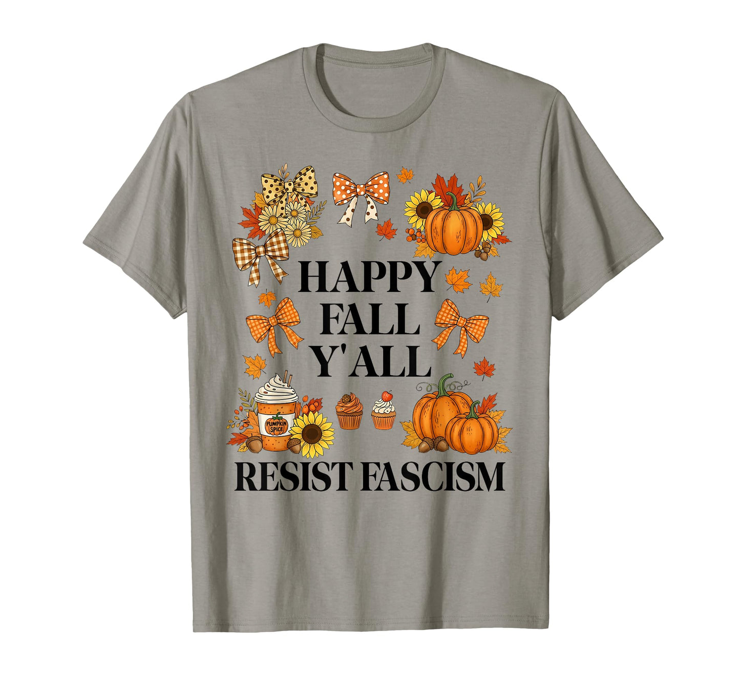 Happy Fall Resist Fascism My Favorite Season is Fall Fascism T-Shirt
