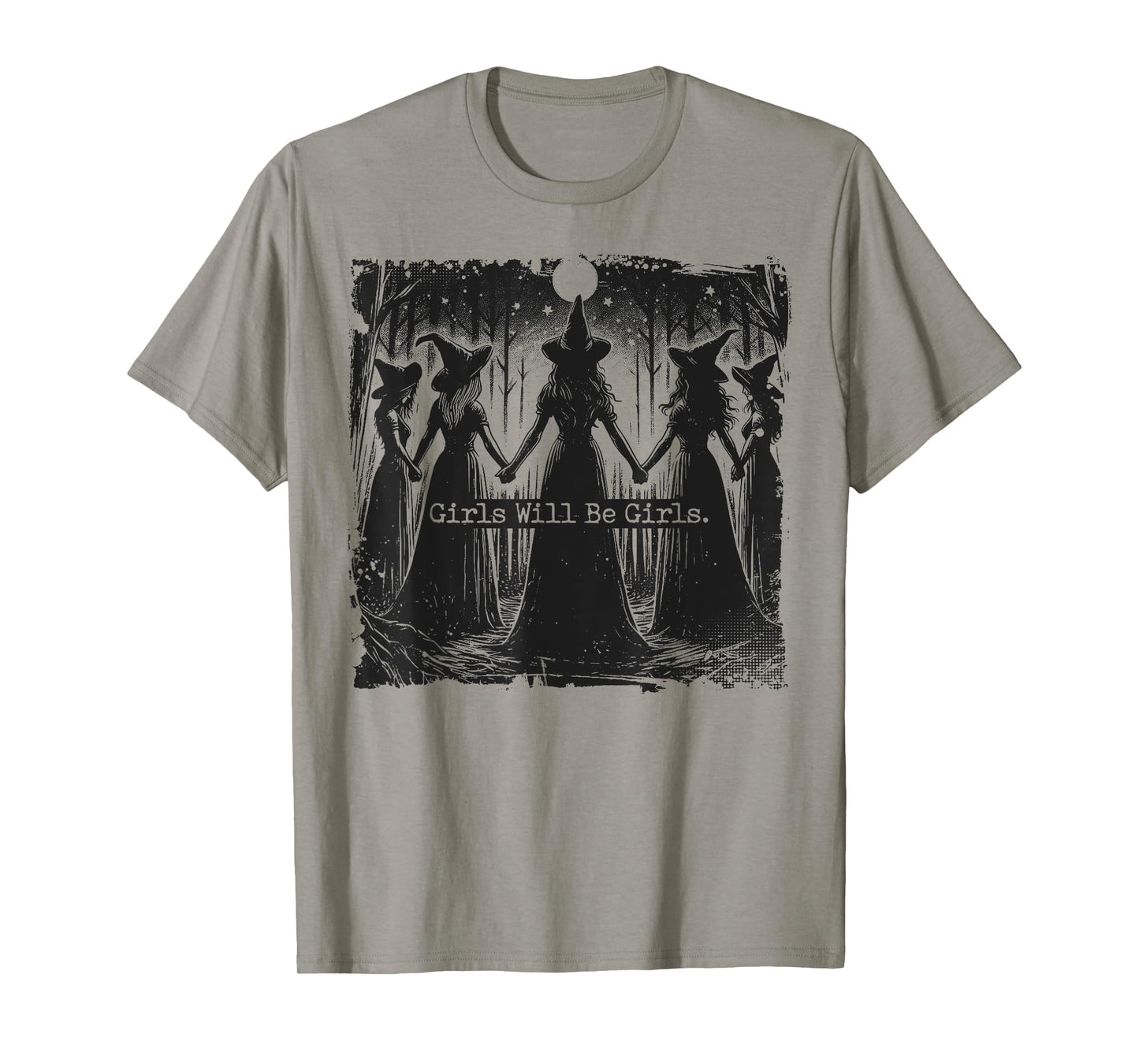 Girl Will Be Girls Witch Halloween Feminist Women T-Shirt