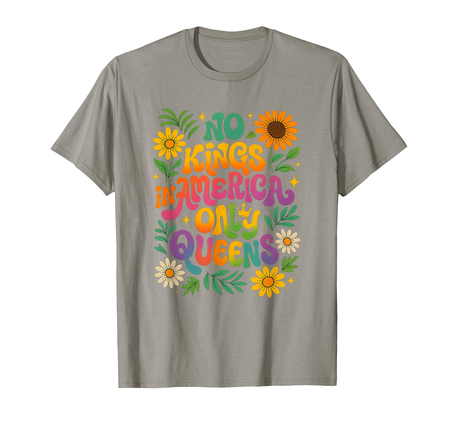 No Kings in America Only Queens Funny Queer Ally Gay Pride T-Shirt