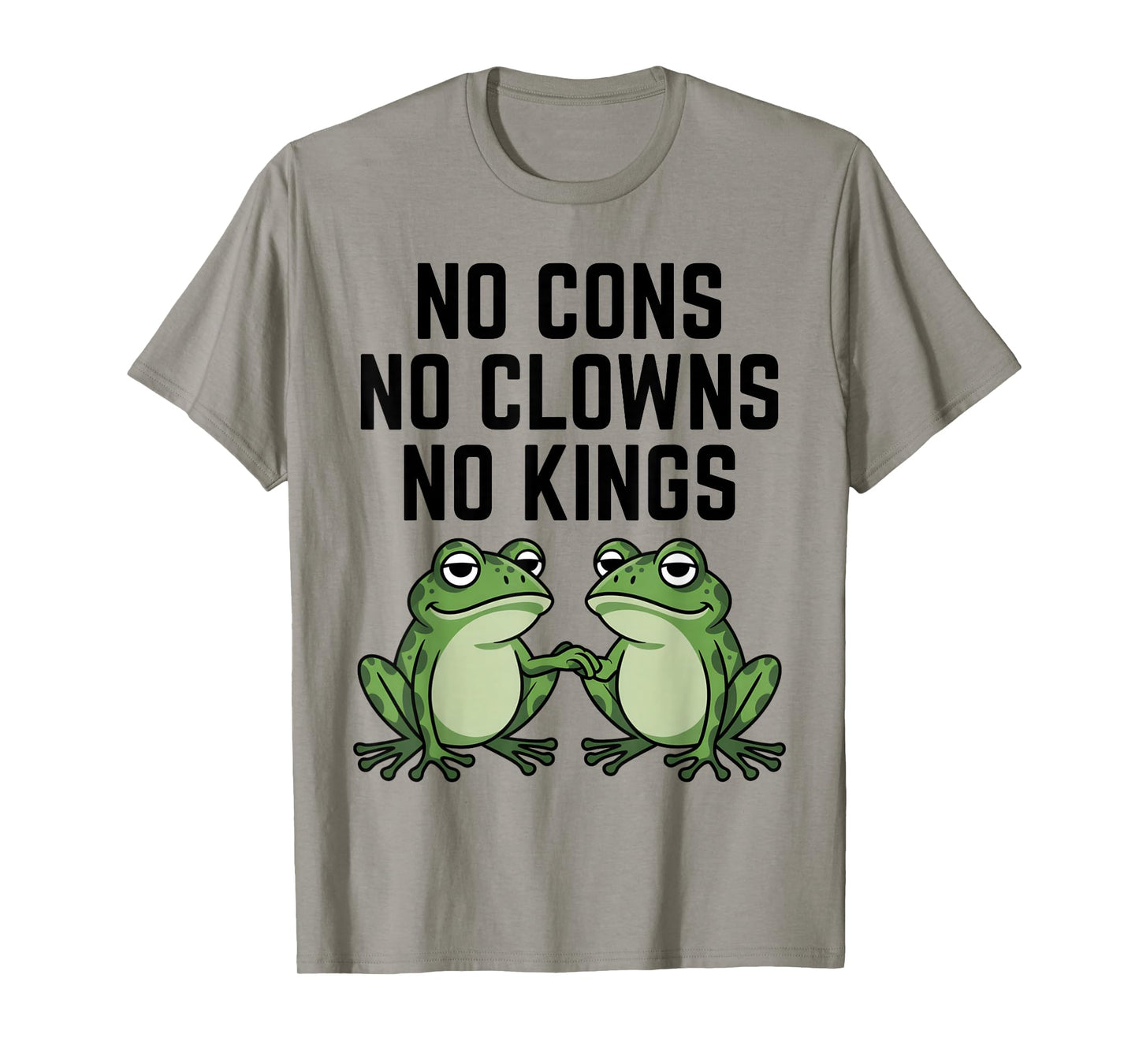 No Cons No Clowns No Kings Frog Resist Political Protest T-Shirt