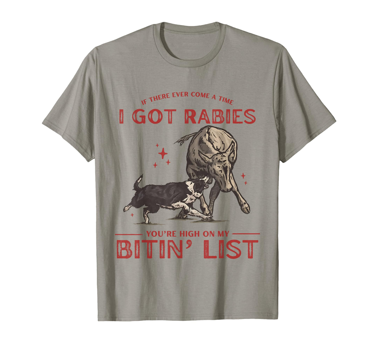 If There Ever Come Time I Got Rabies You're High On Vintage T-Shirt