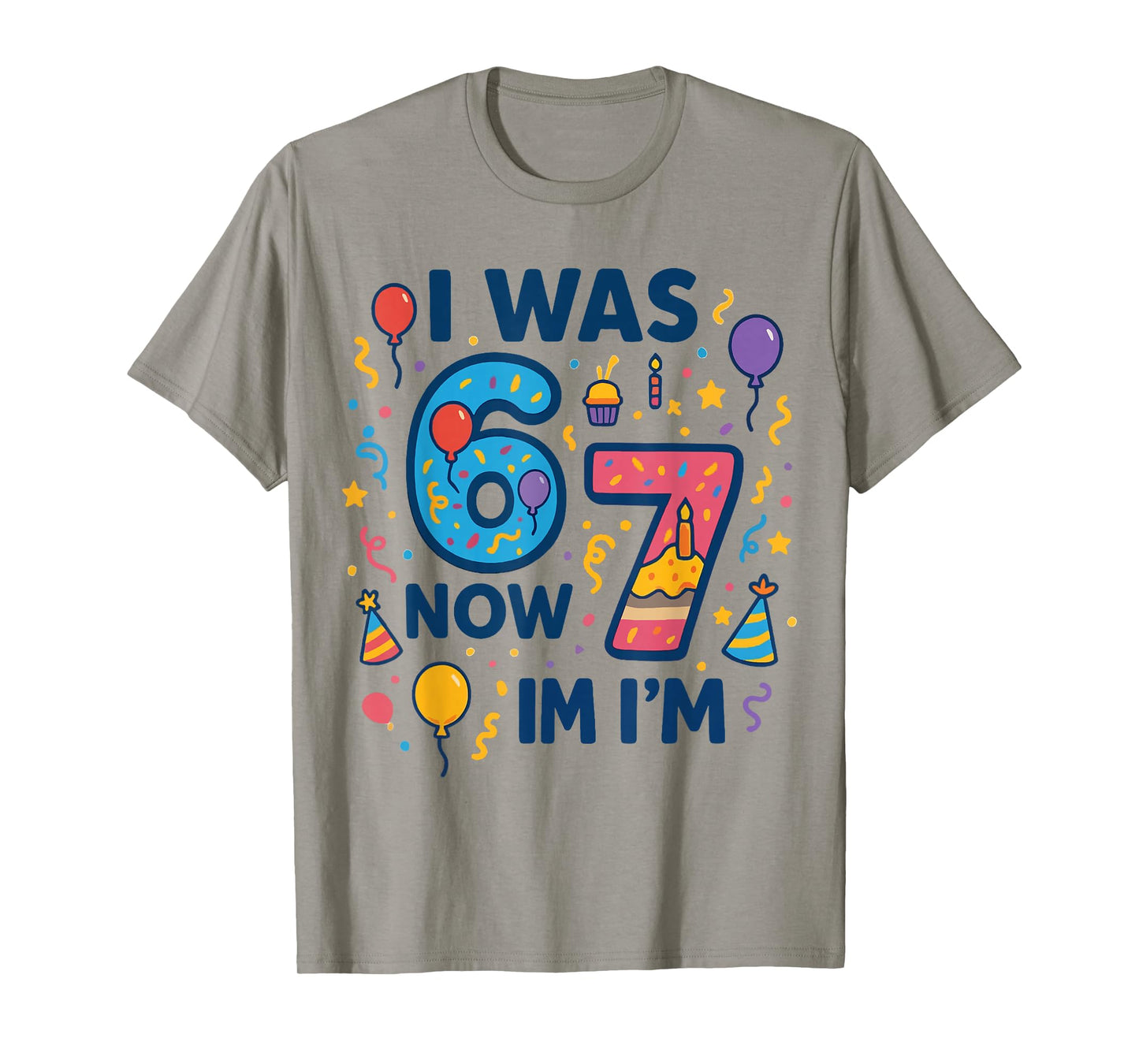 7 Year Old Birthday Shirt was 6 Now I'm 7 67 Funny Boy Girl T-Shirt