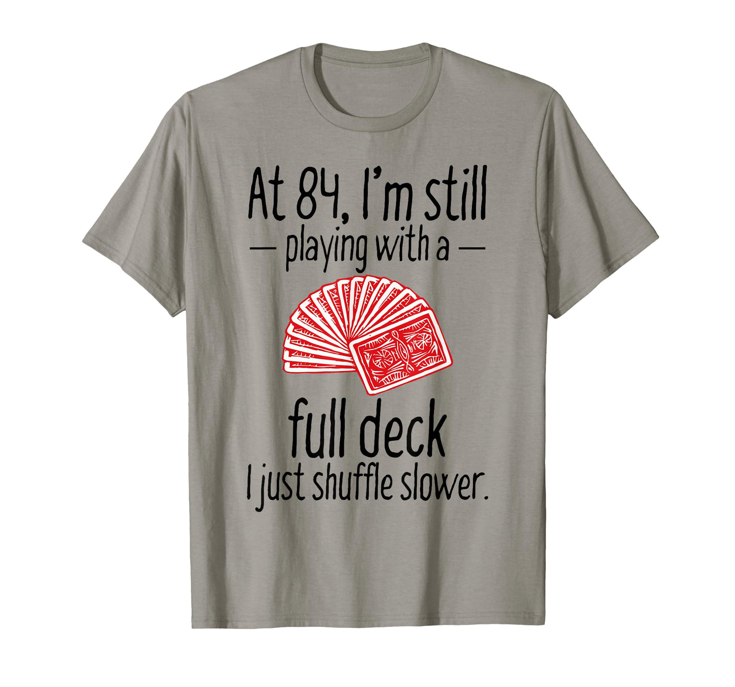 Funny 84th Birthday Gift 84 Year Old Cards T-Shirt T-Shirt