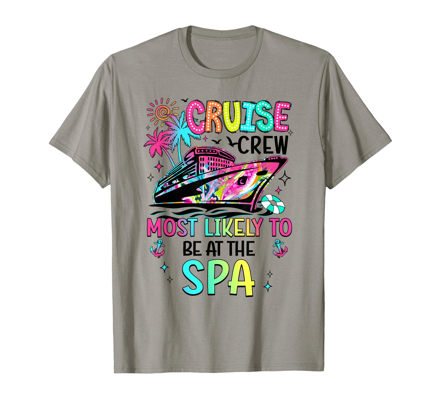 Cruise Crew Most Likely To Be At The Spa Matching T-Shirt
