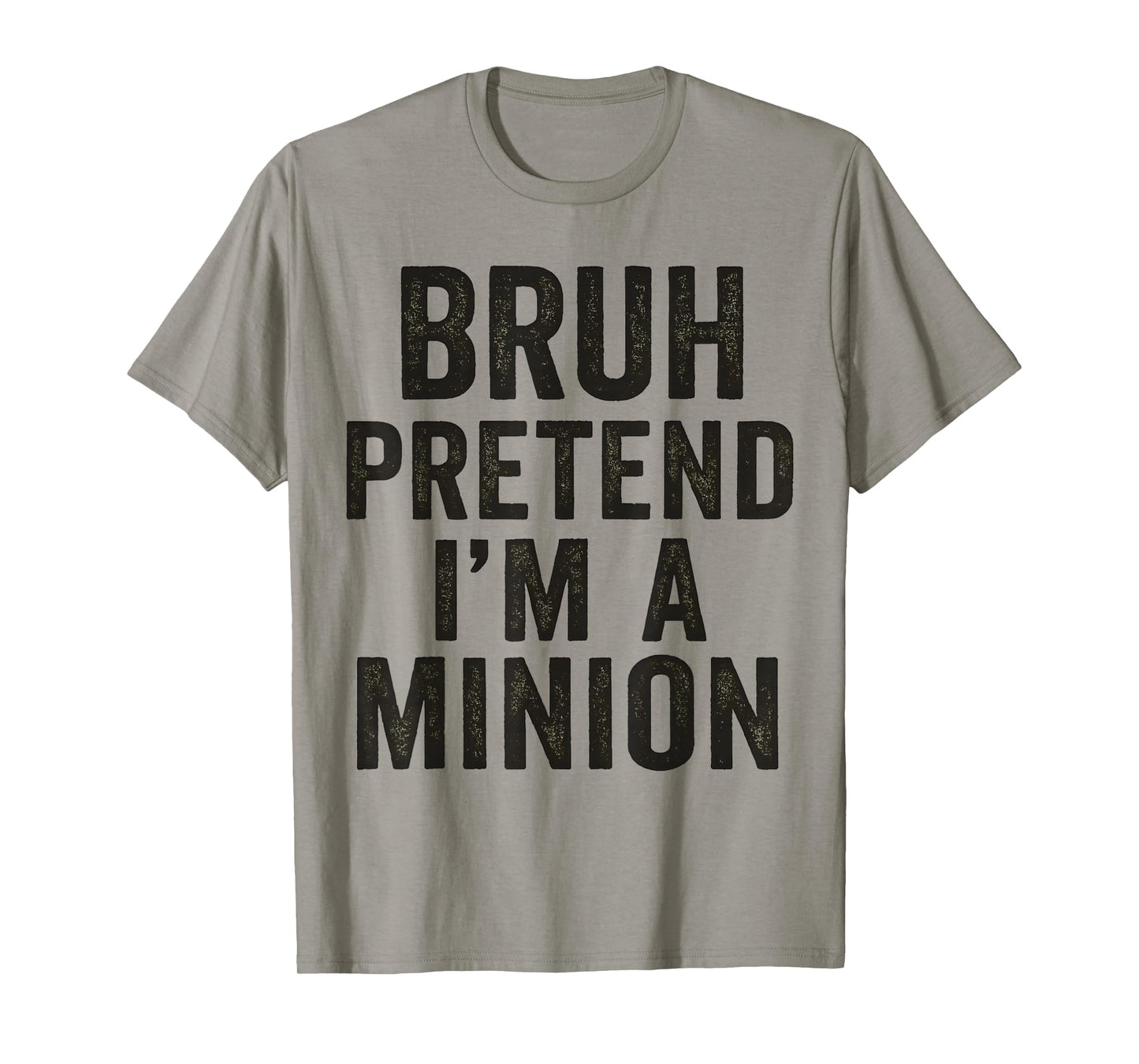 Bruh Pretend I'm Minion Costume Family Lazy Easy Halloween T-Shirt