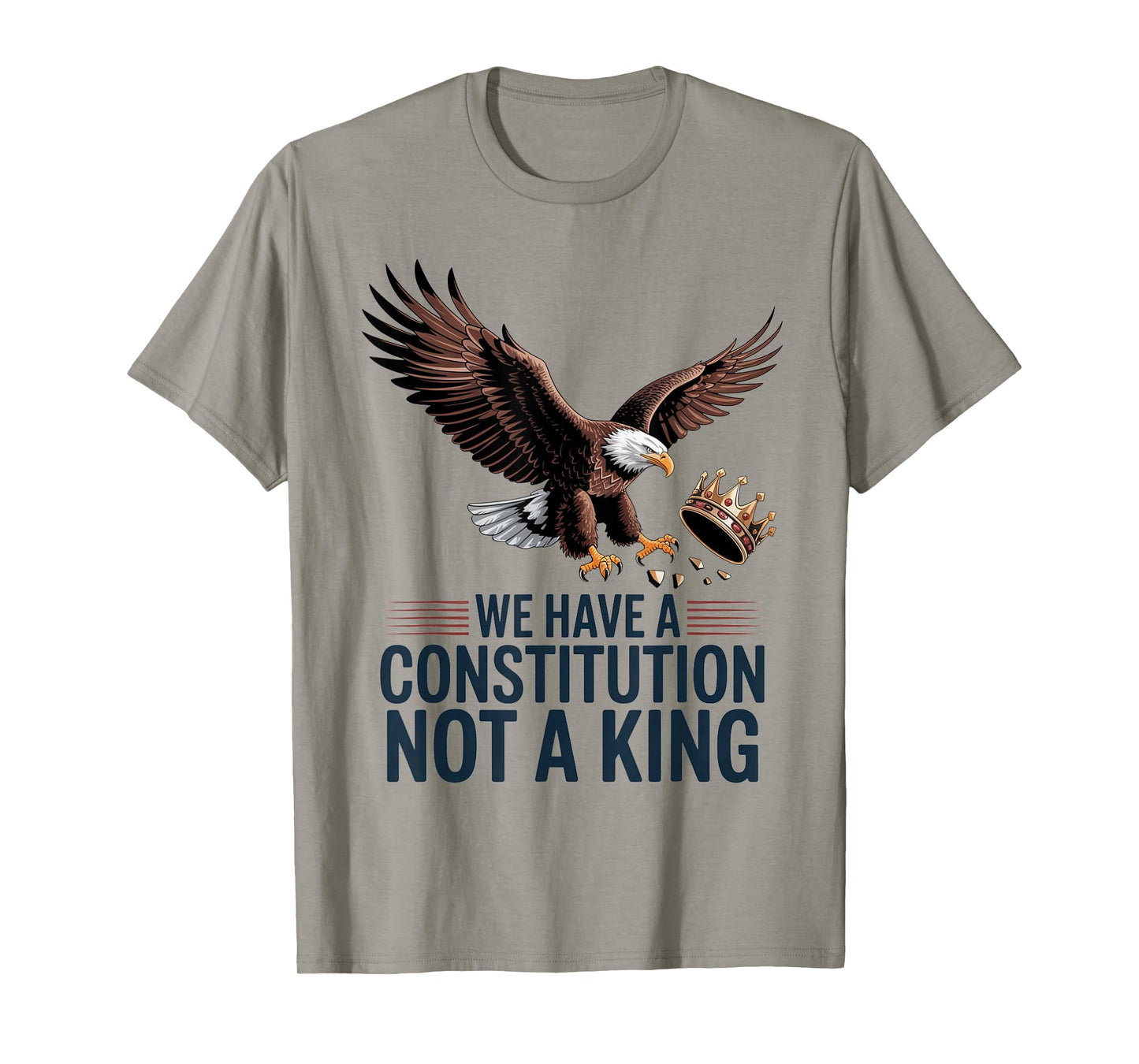We Have a Constitution Not a King Eagle No Kings Since 1776 T-Shirt