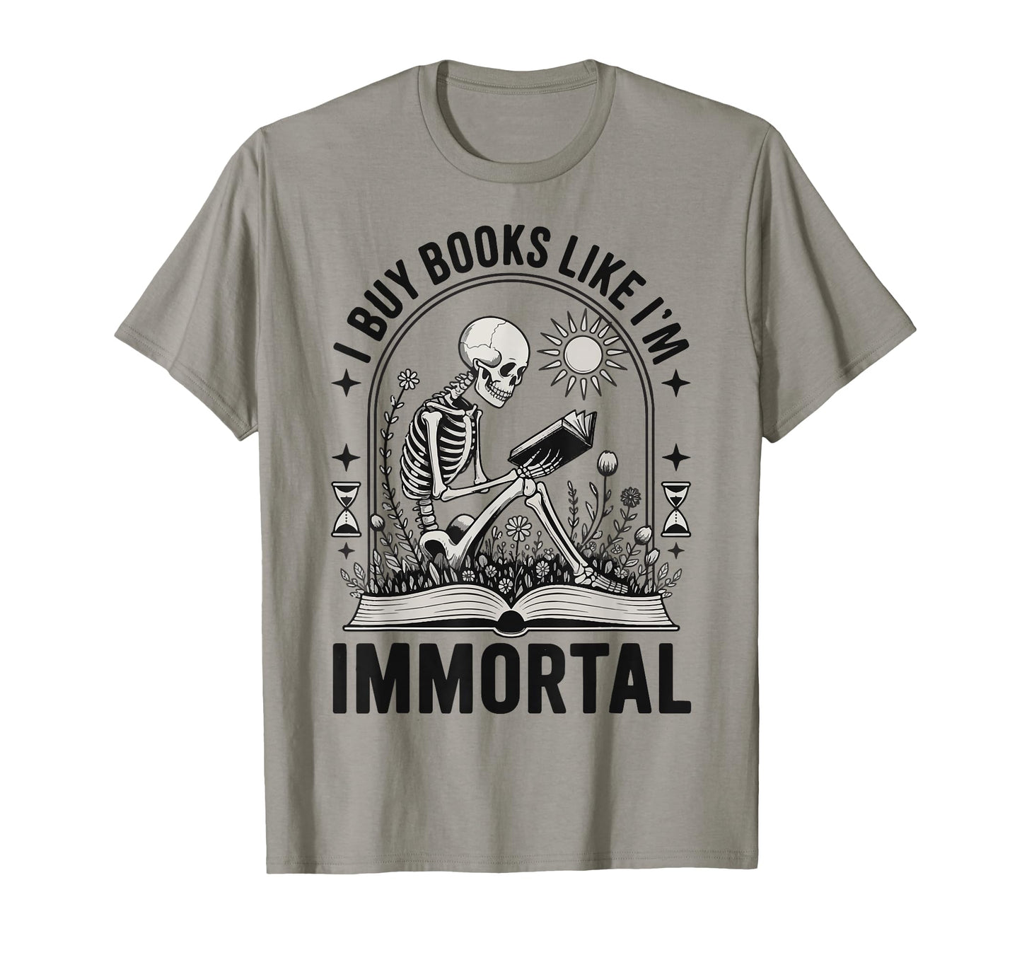I Buy Books Like I'm Immortal T-Shirt