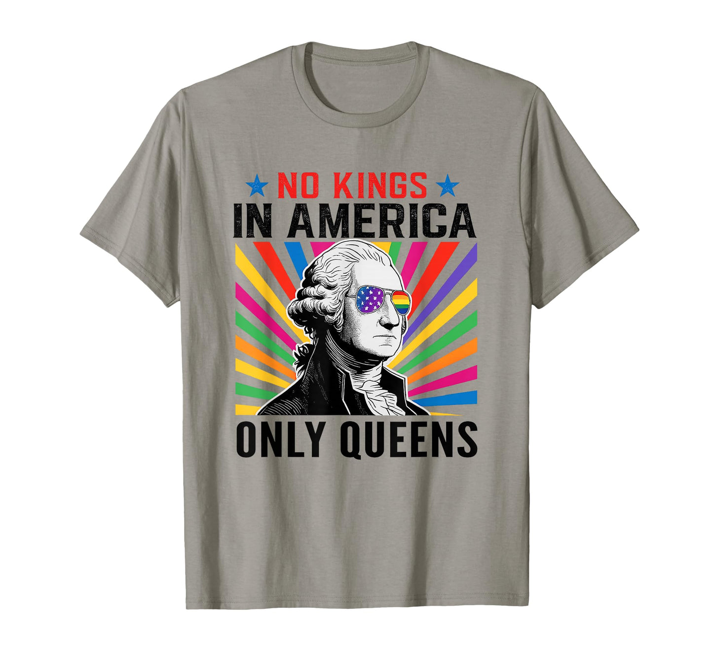 No Kings in America Only Queens Funny Queer Ally Gay Pride T-Shirt