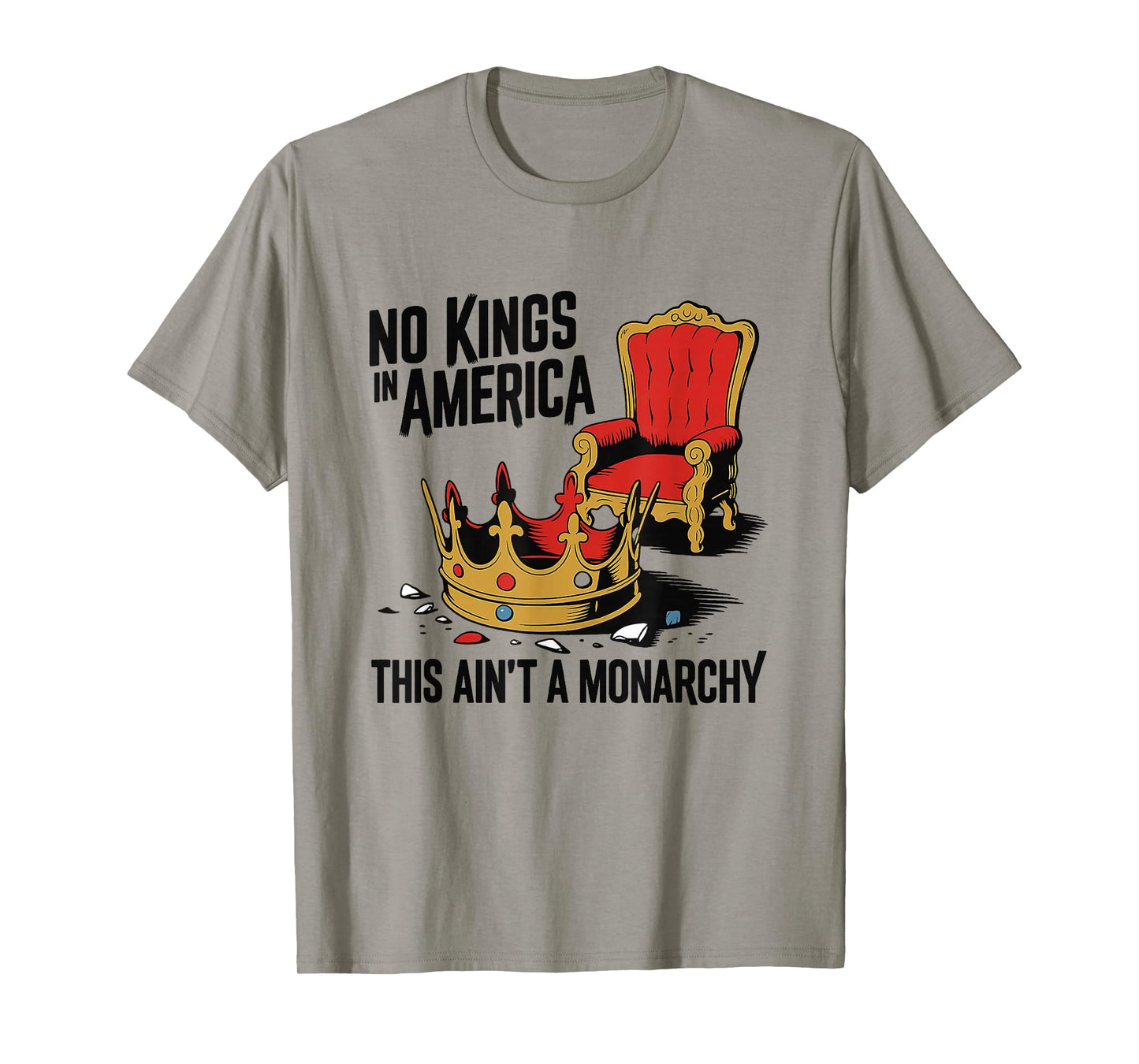 No Kings in America This Ain't A Monarchy T-Shirt