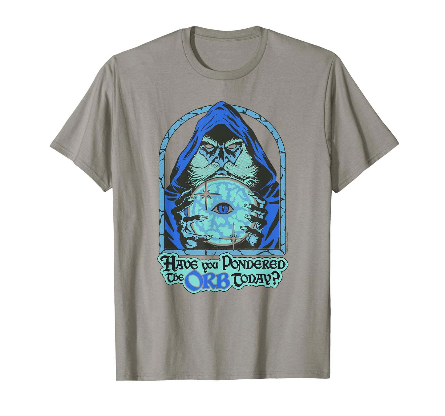 Steven Rhodes Have You Pondered the Orb Wizard Dark Humor T-Shirt