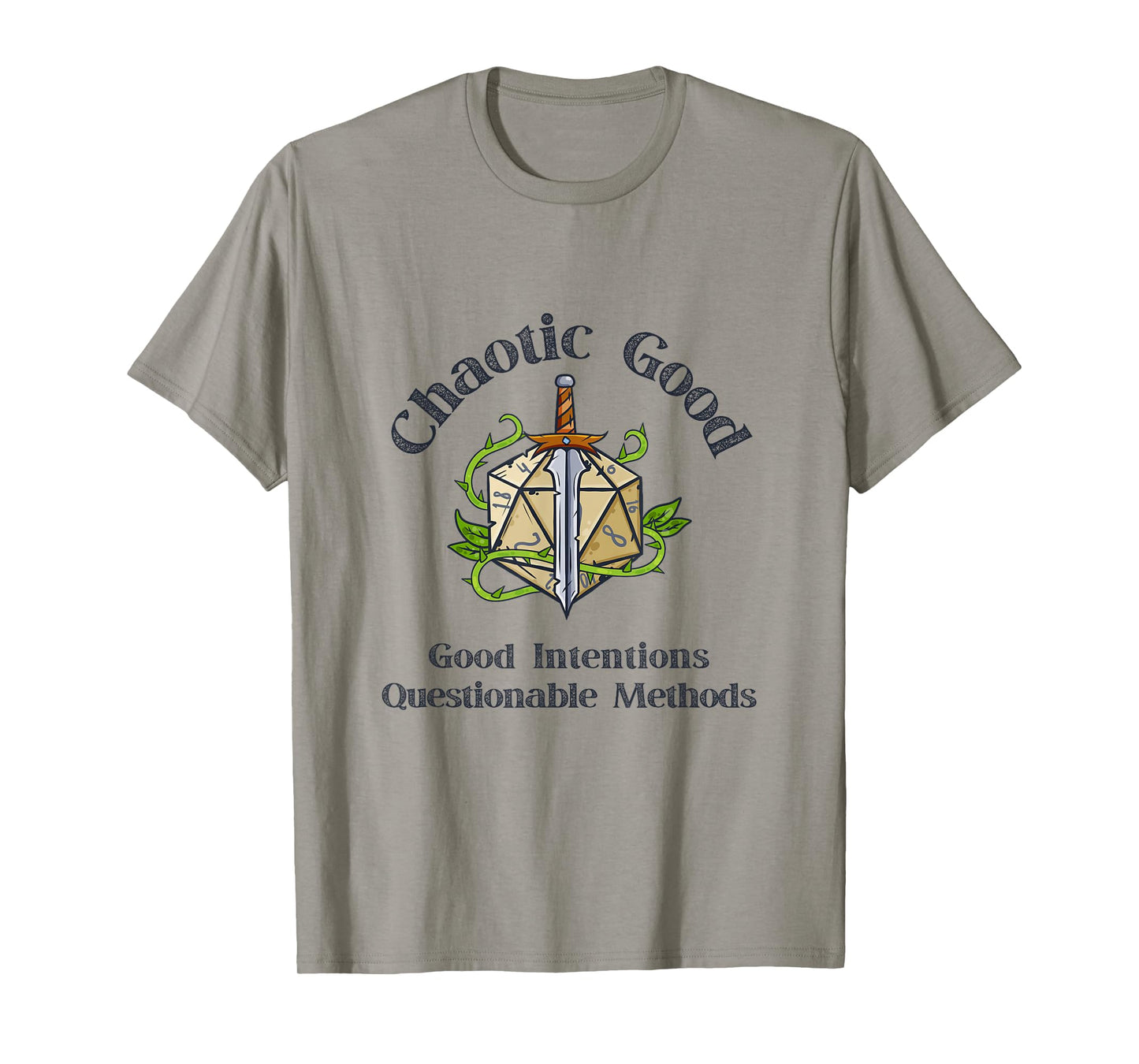 Chaotic Good Good Intentions Questionable Methods, Funny D20 T-Shirt