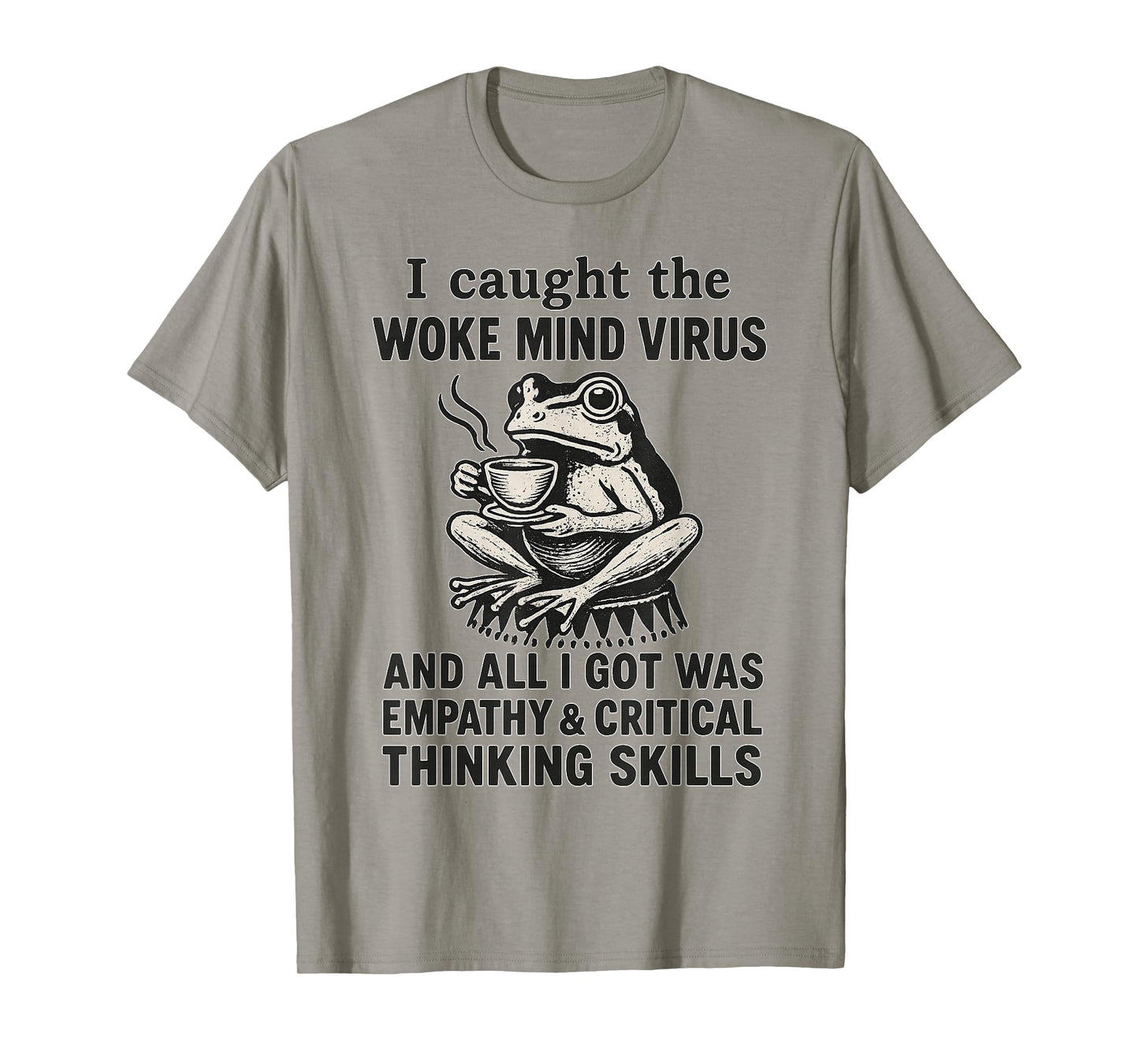 I Caught The Woke Mind Virus No Kings Protest Sign Frog T-Shirt