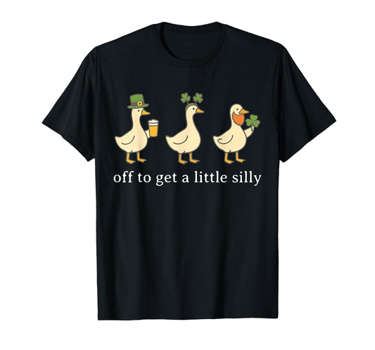 Off to Get A Little Silly Funny Goose Irish St Pattys Day T-Shirt - T-Shirt | Black