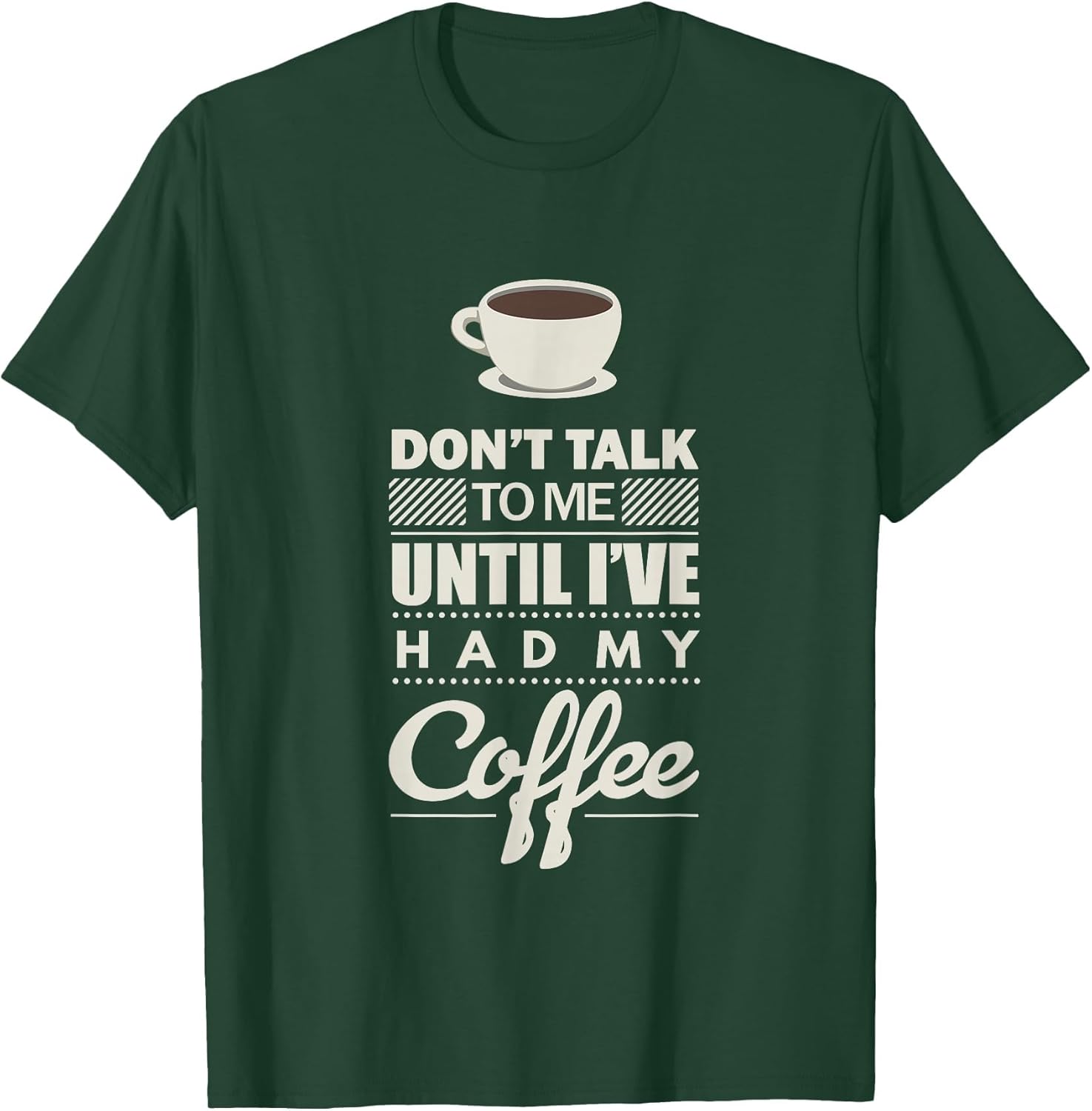 Don't Talk to Me Until I've Had My Coffee Funny
