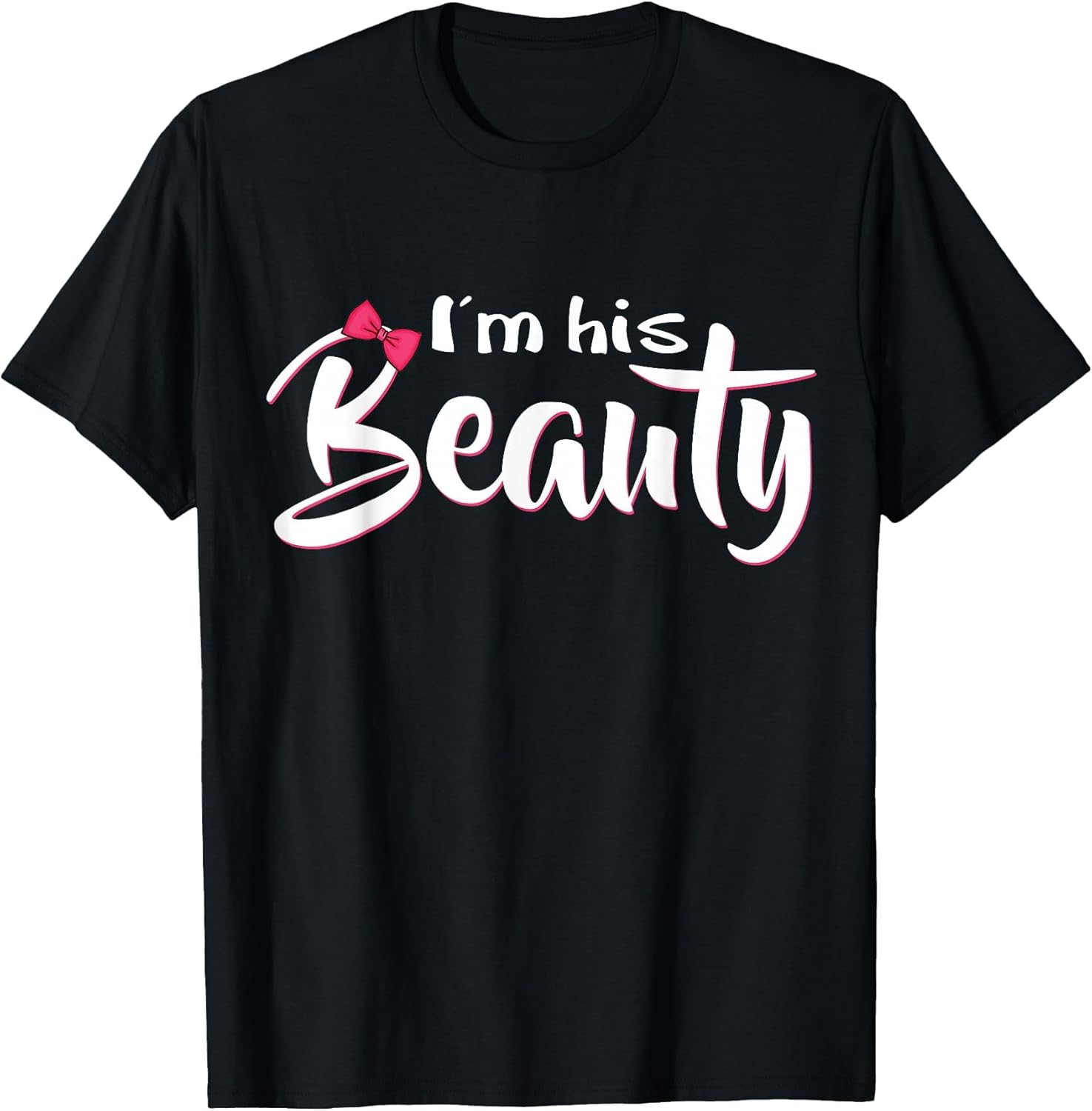I'm His Beauty Matching Couple T Shirts