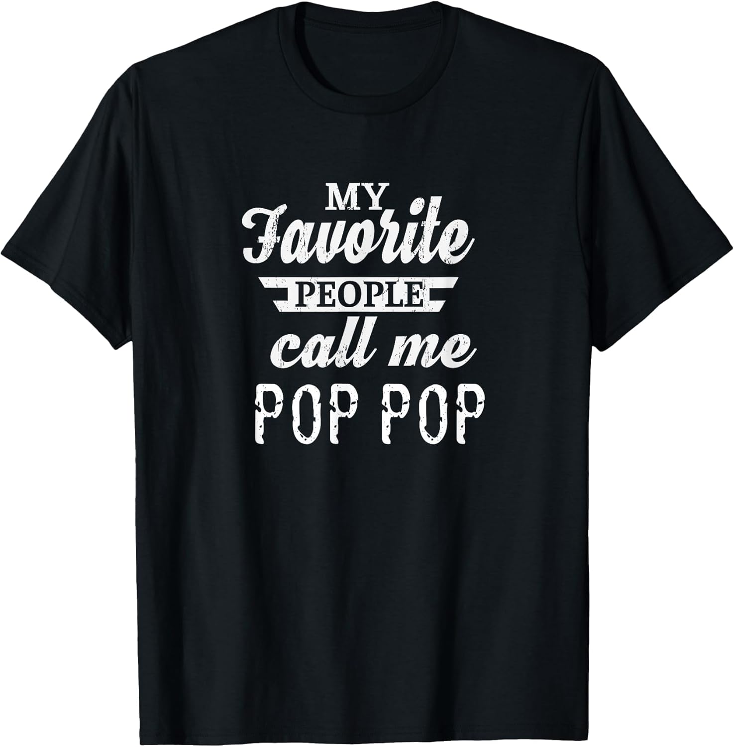 My Favorite People Call Me Pop Pop Grandpa