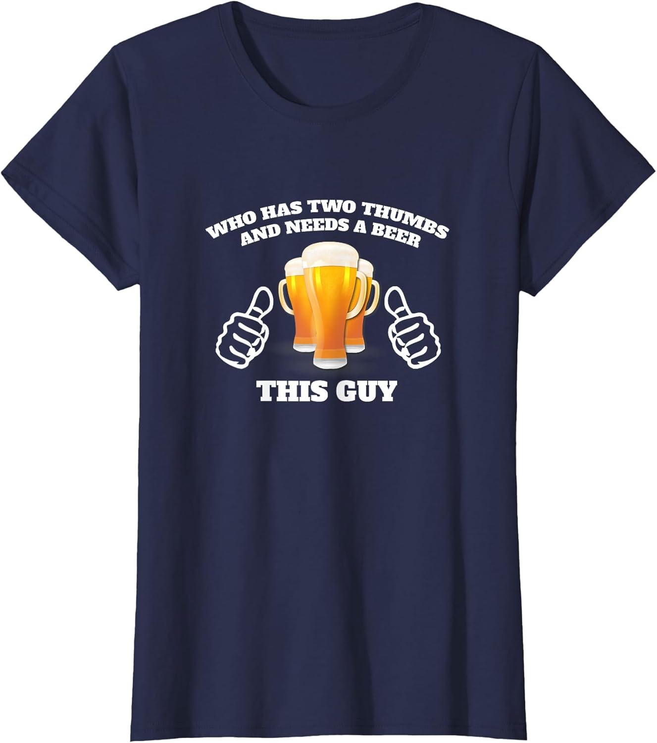 Who Has Two Thumbs and Needs A Beer This Guy Funny