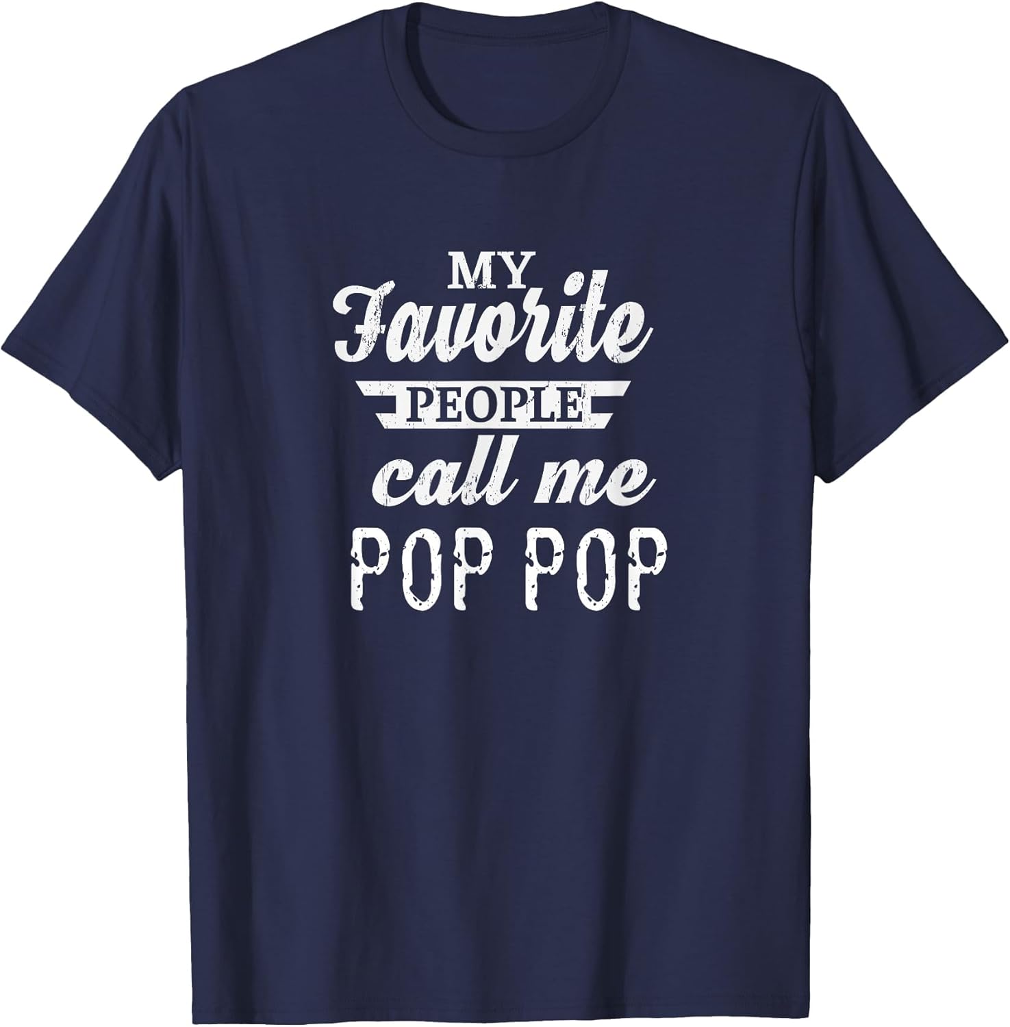 My Favorite People Call Me Pop Pop Grandpa