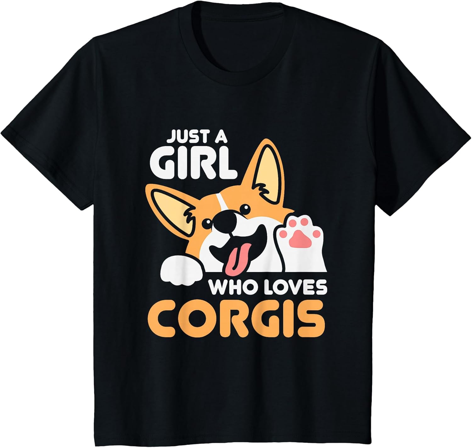 Just a Girl Who Loves Corgis