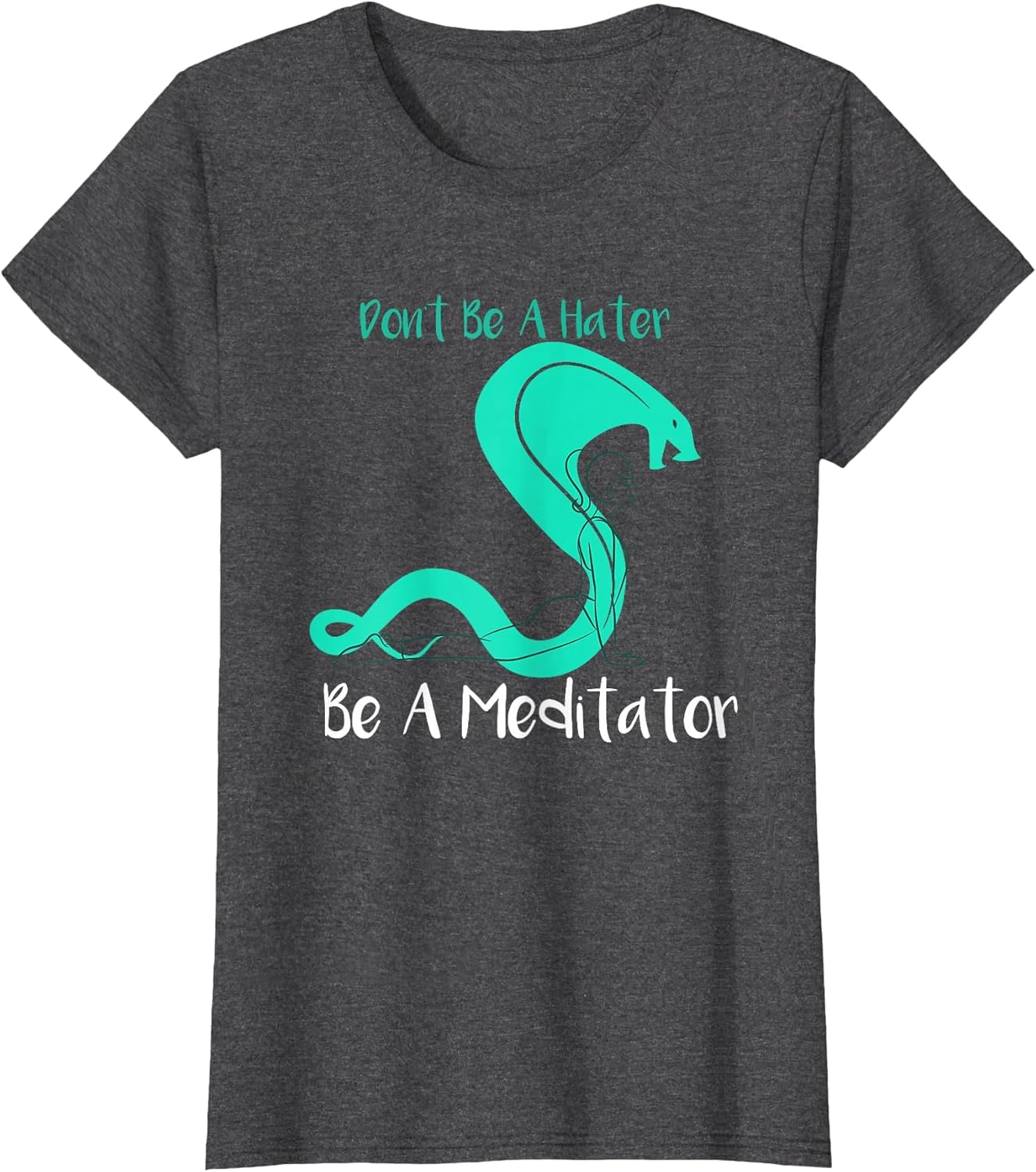 Don't Be a Hater Be a Meditator