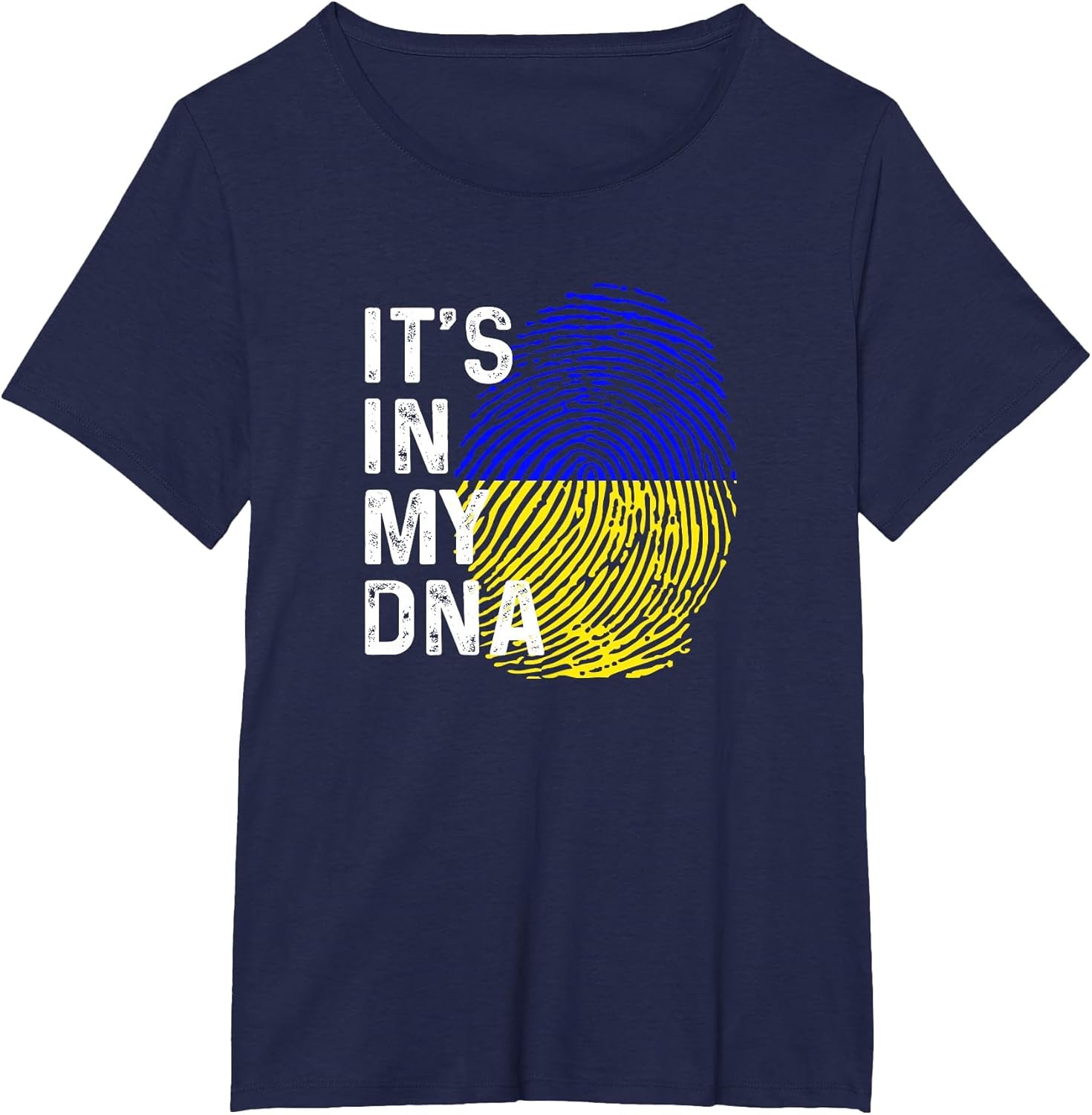 It’s in My DNA Ukrainian Roots and Heart Ukraine Flag