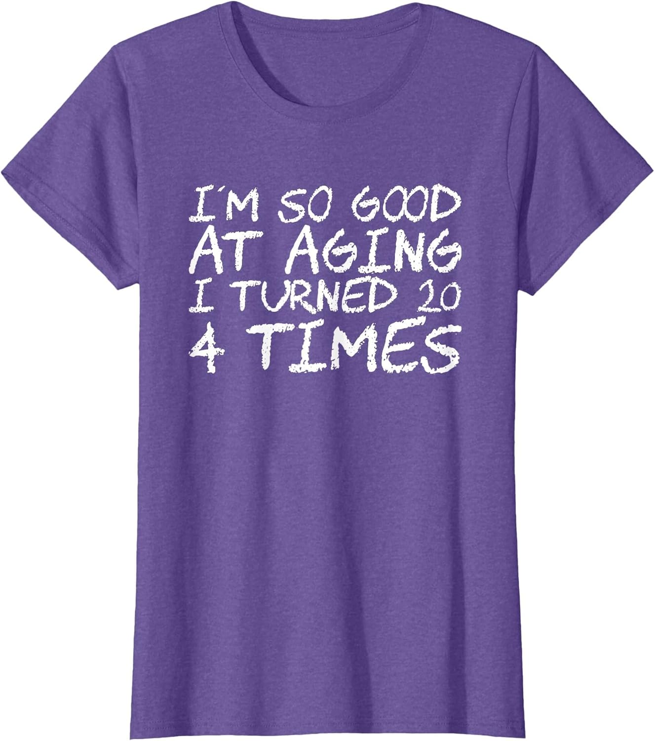 I'm So Good at Aging I Turned 20 4 Times