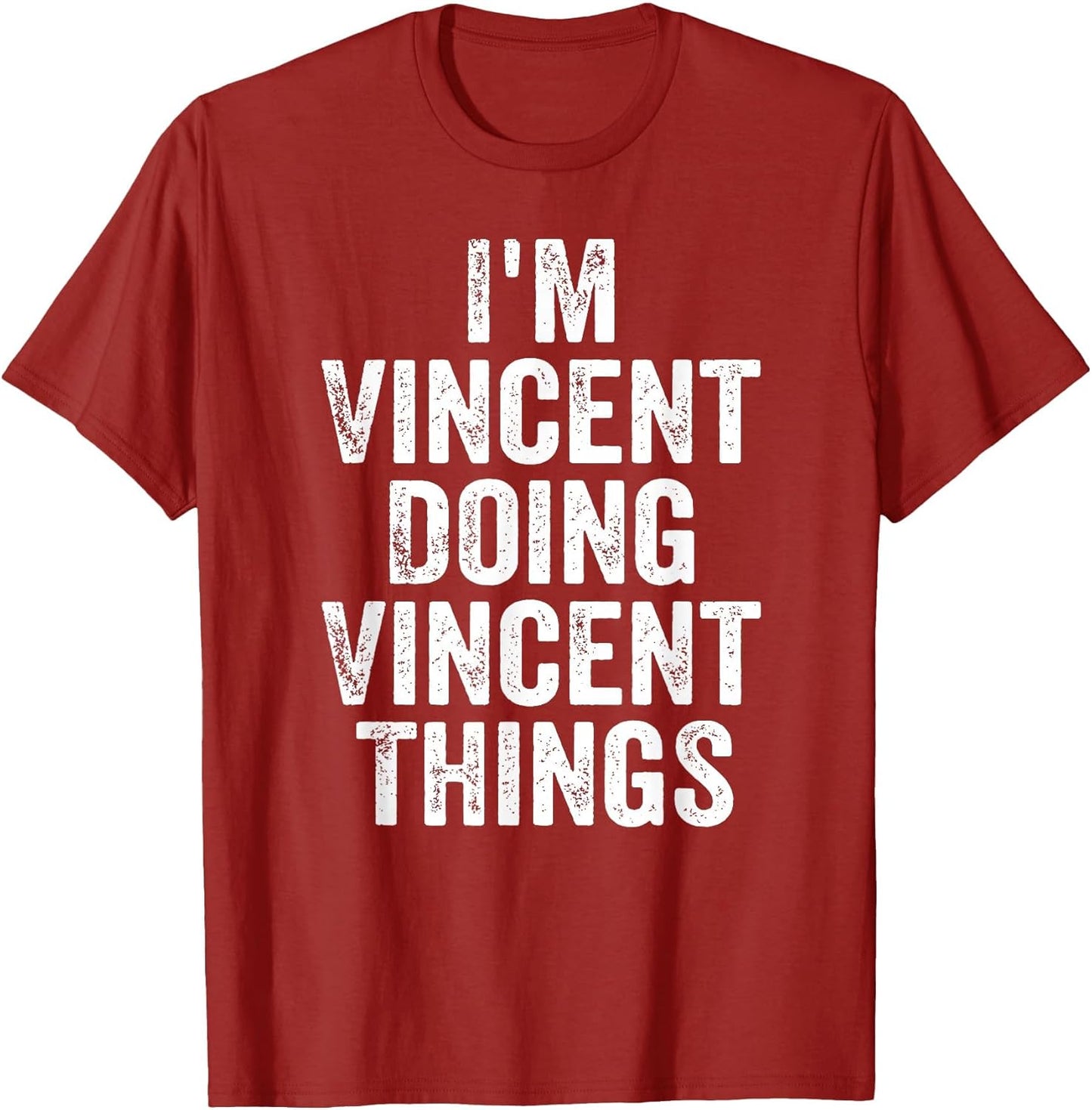 I'm Vincent Doing Vincent Things Shirt Personalized Name