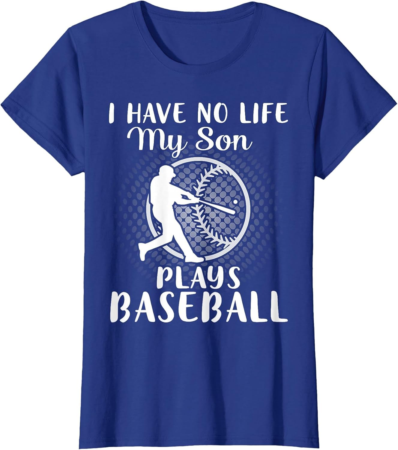 I Have No Life My Son Plays Baseball Fan Lover Retro Shirt