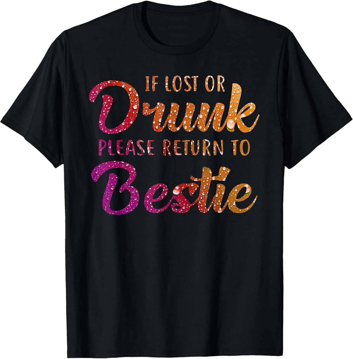 If Lost Or Drunk Please Return to Bestie