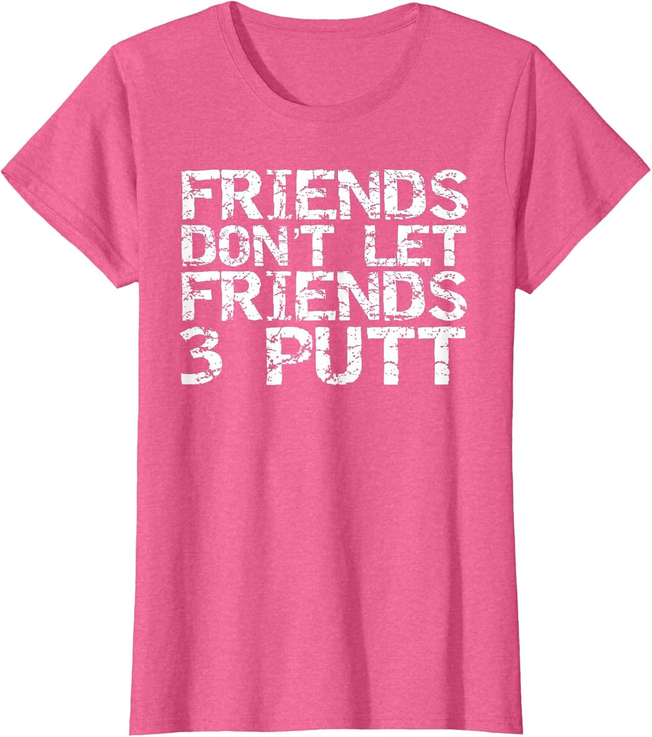 Friends Don't Let Friend 3 Putt Shirt Funny Golf Shirt Men
