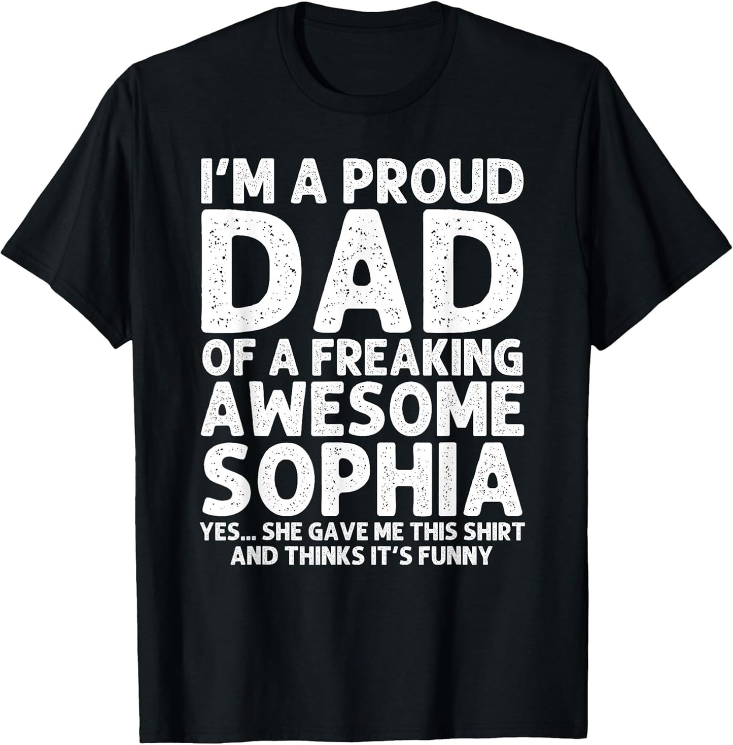 Dad of Sophia Gift Father's Day Funny Personalized Name Joke