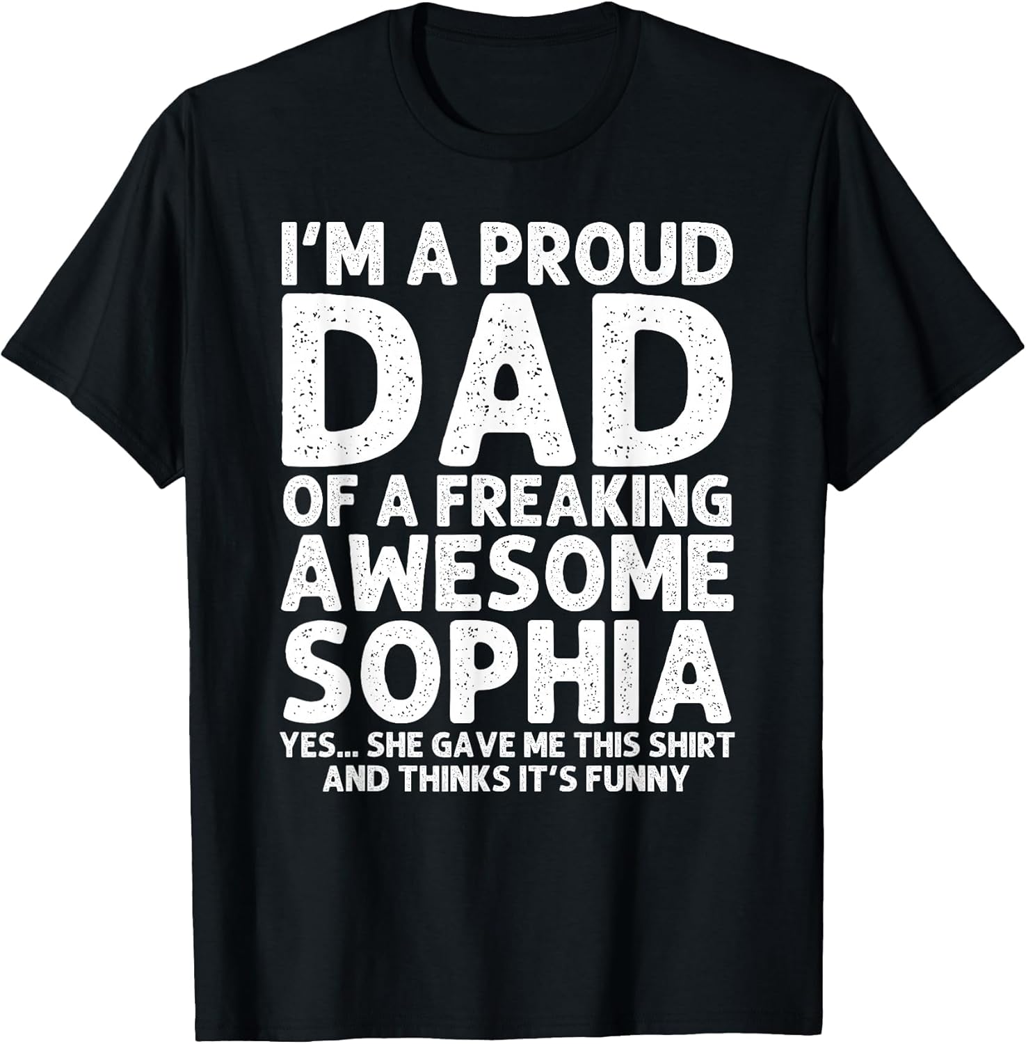 Dad of Sophia Gift Father's Day Funny Personalized Name Joke