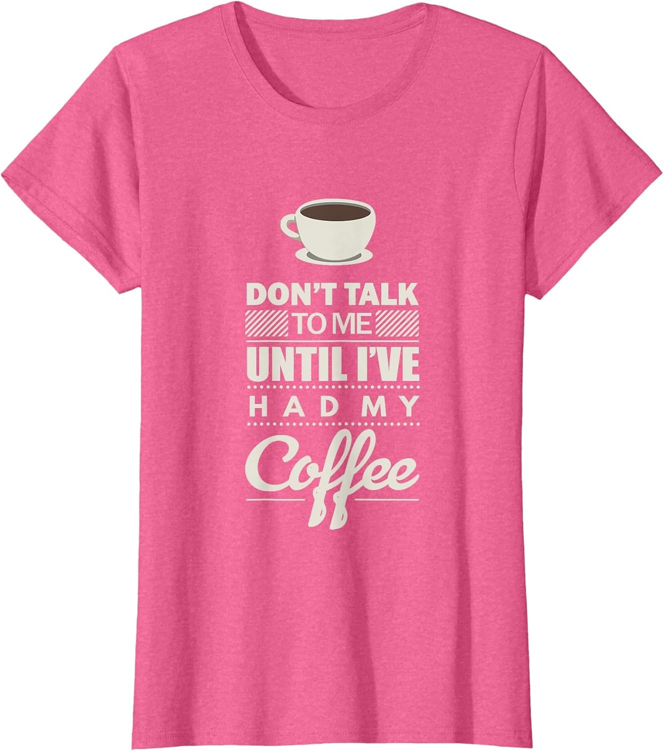 Don't Talk to Me Until I've Had My Coffee Funny