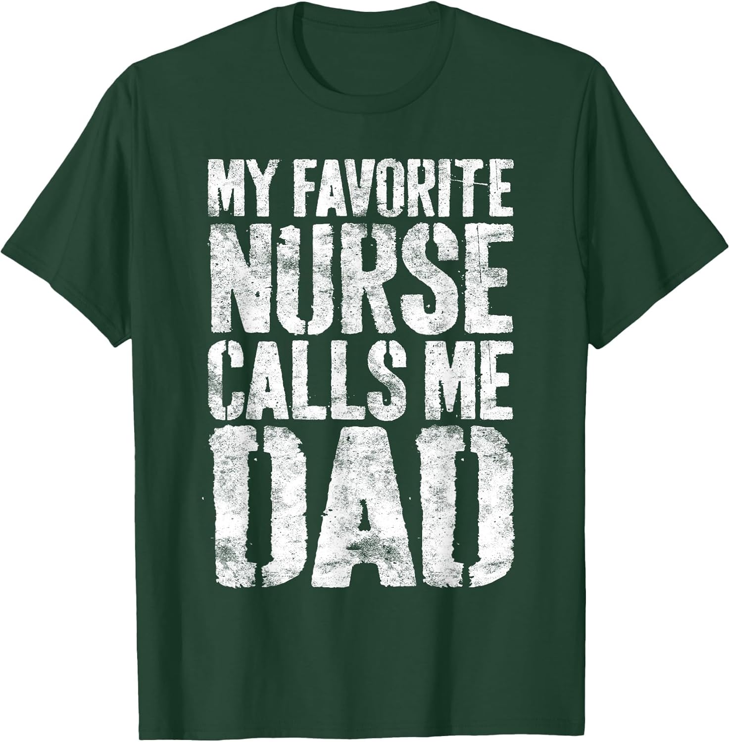 My Favorite Nurse Calls Me Dad Shirt Men Daddy Fathers Day