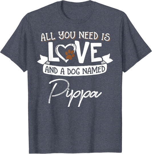 Cute Dog Named Pippa Shirt and Men