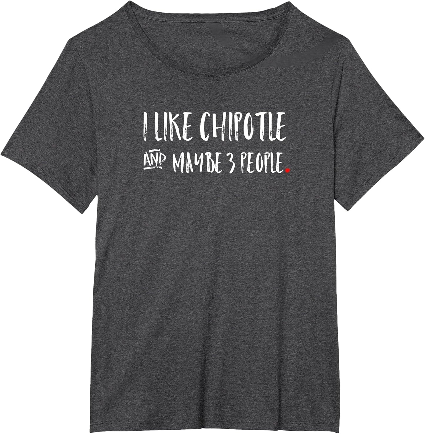 I Like Chipotle and Maybe 3 People - Funny