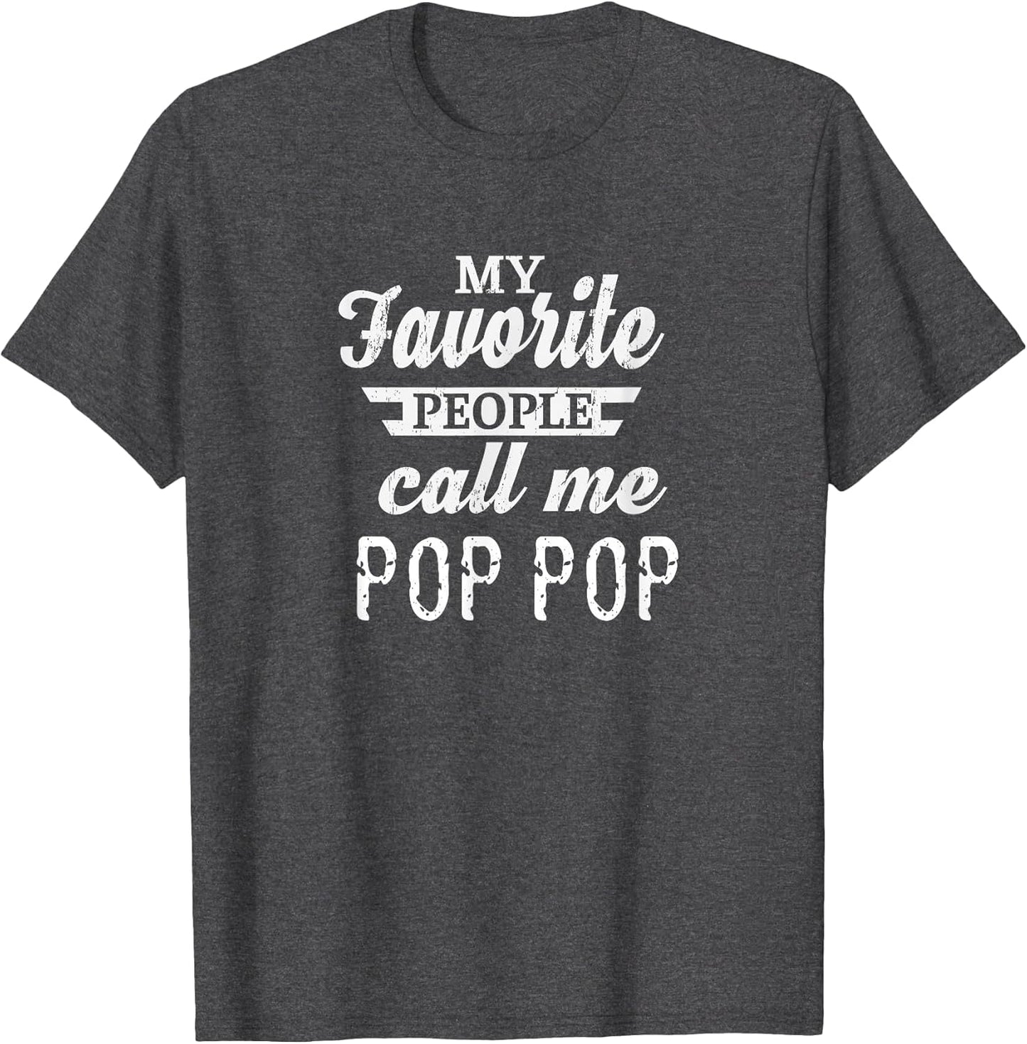 My Favorite People Call Me Pop Pop Grandpa
