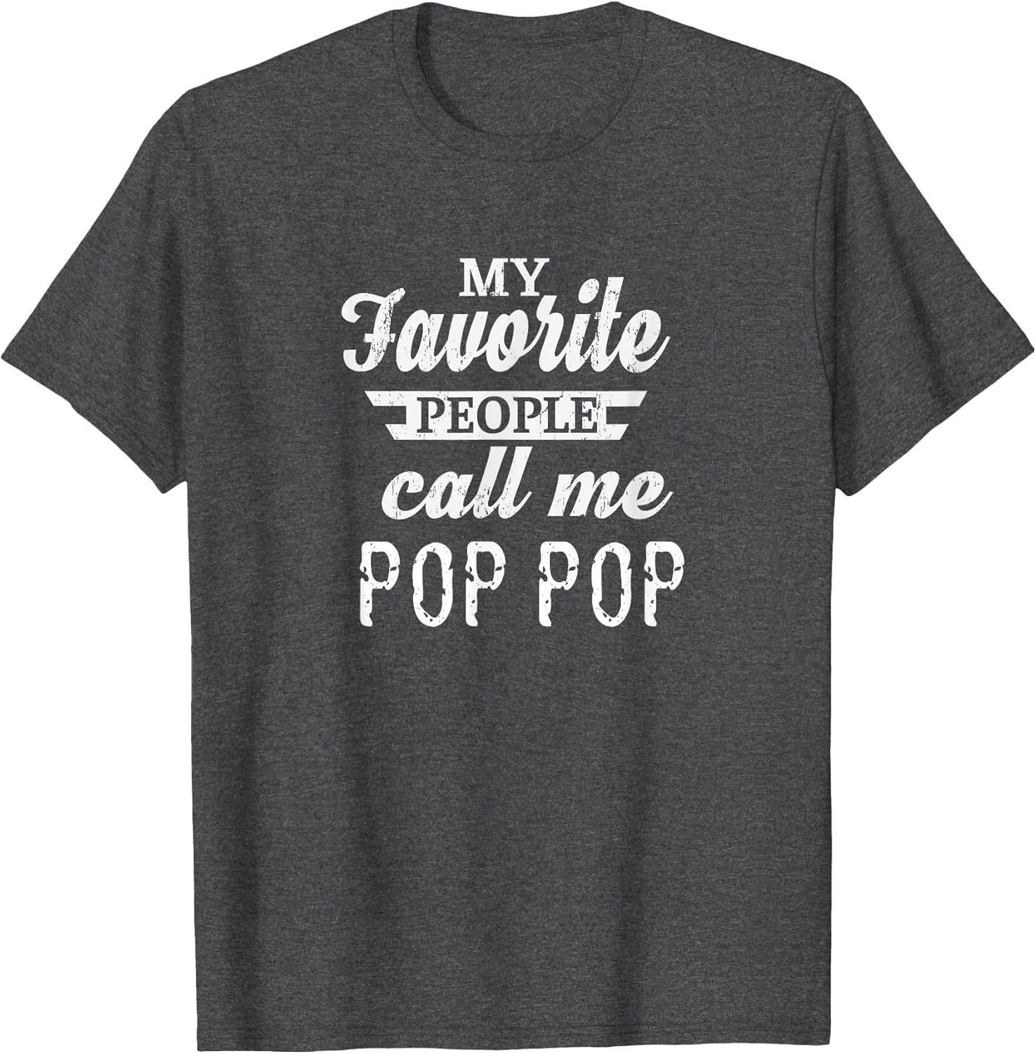 My Favorite People Call Me Pop Pop Grandpa