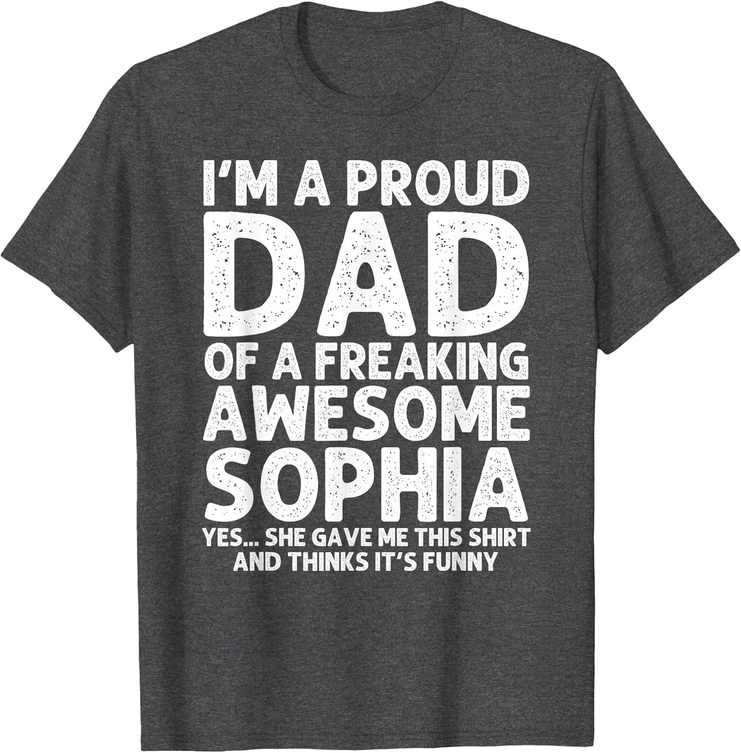 Dad of Sophia Gift Father's Day Funny Personalized Name Joke